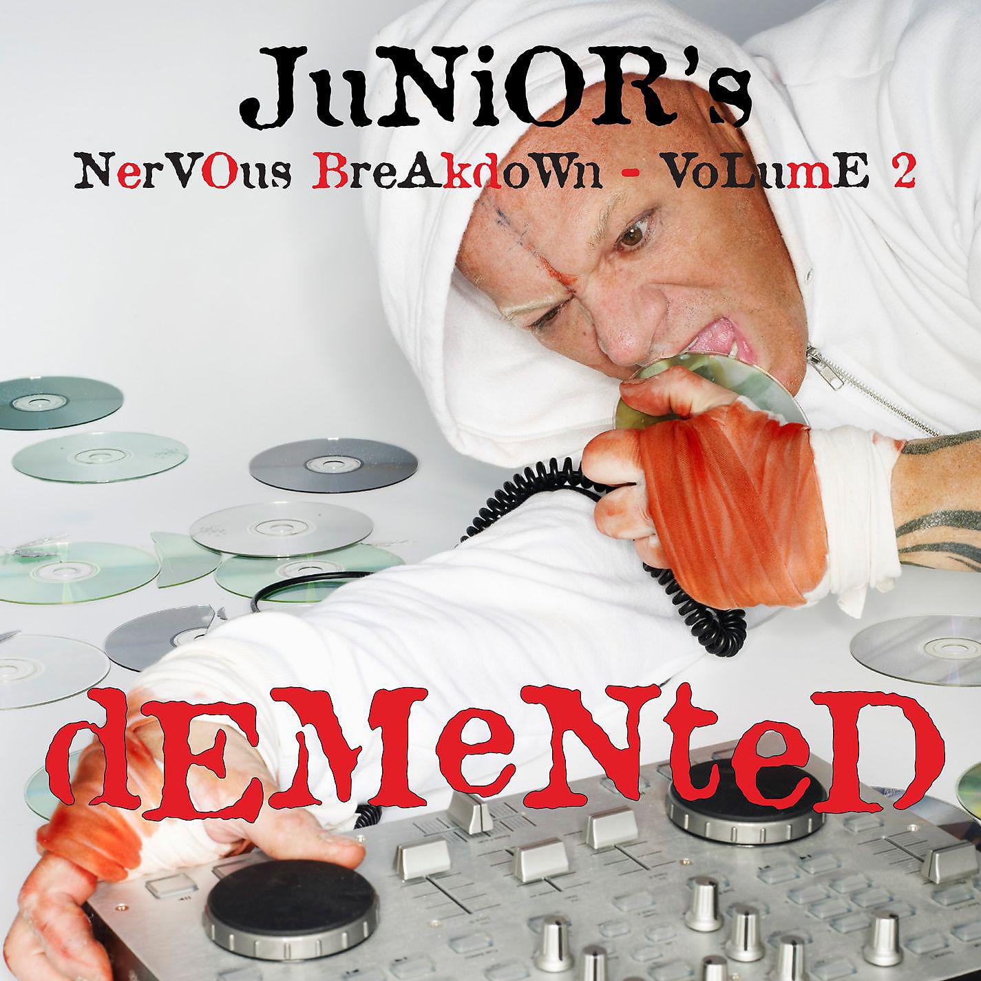 Постер альбома Junior's Nervous Breakdown 2: Demented