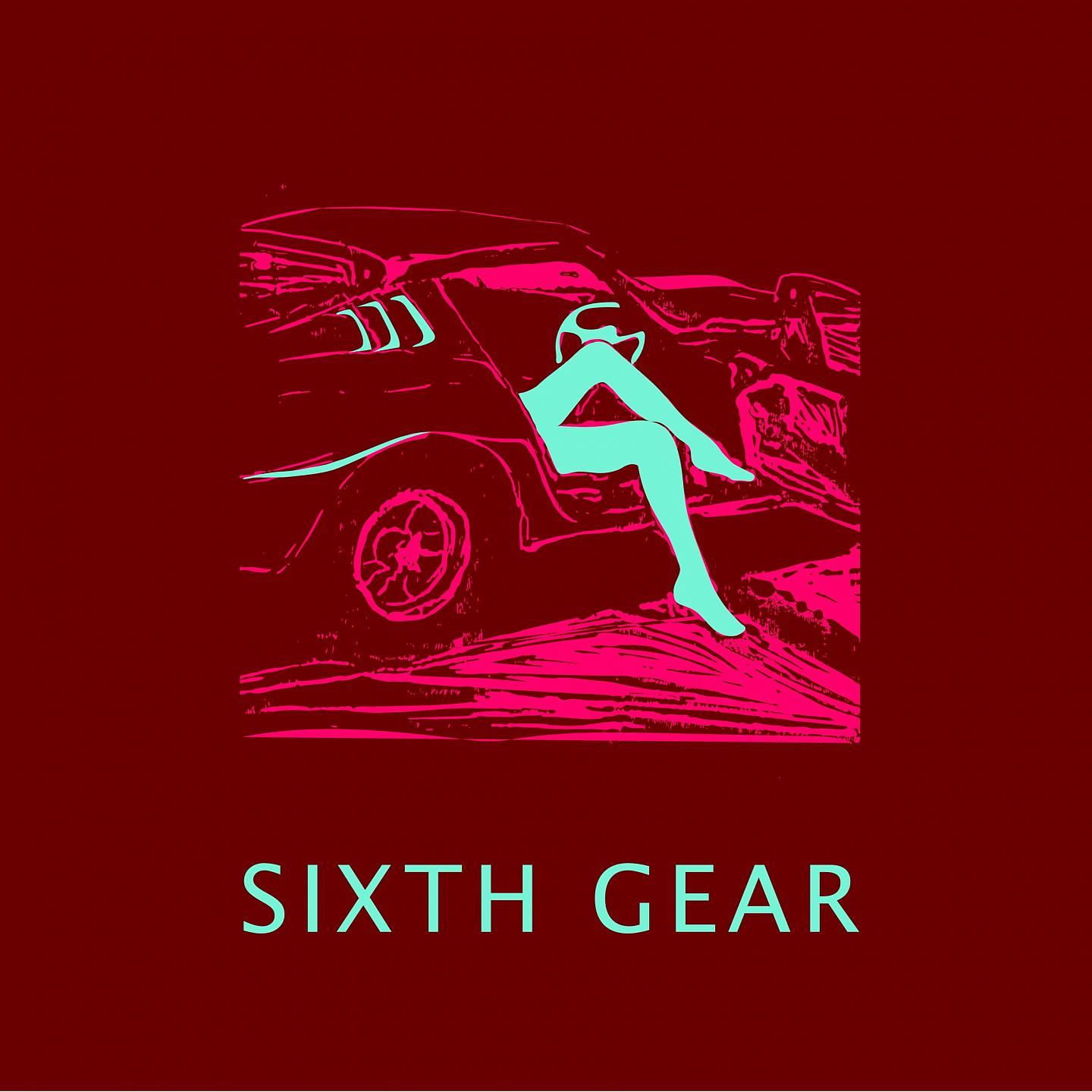 Постер альбома Sixth Gear