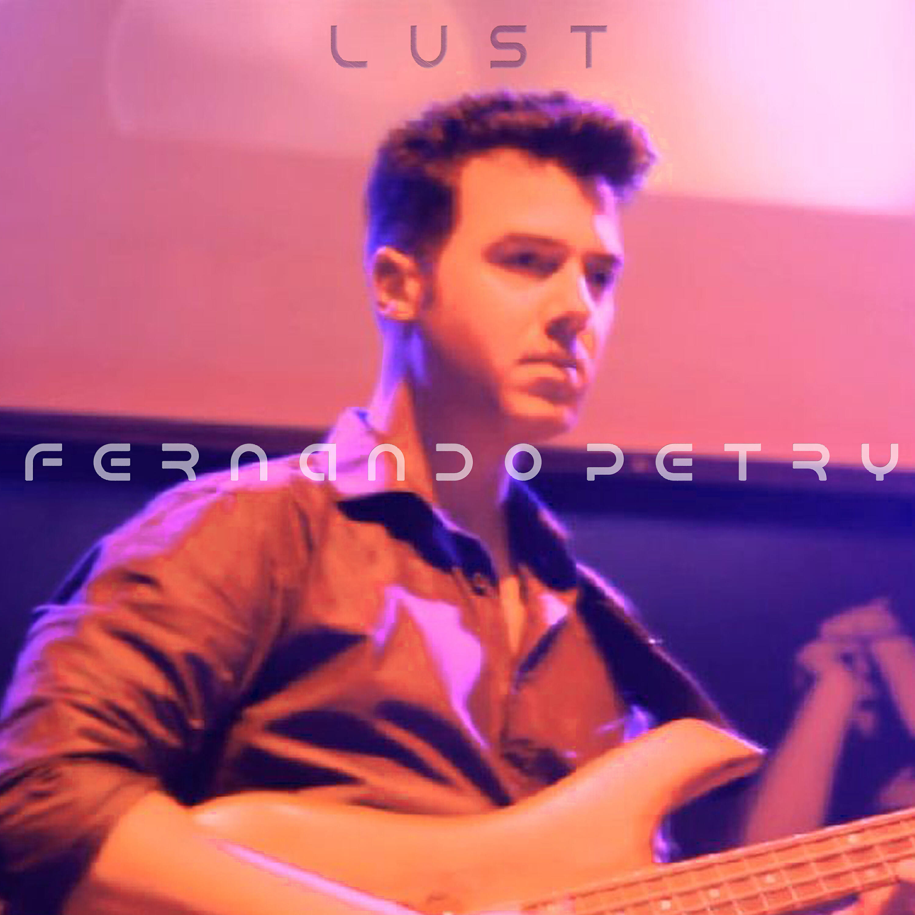 Fernando Petry - Lust