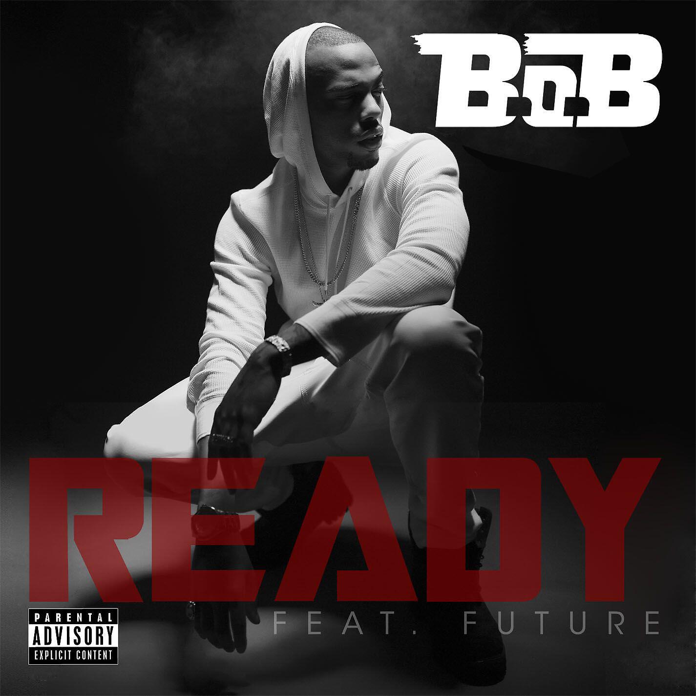 B.o.B - Ready (feat. Future)