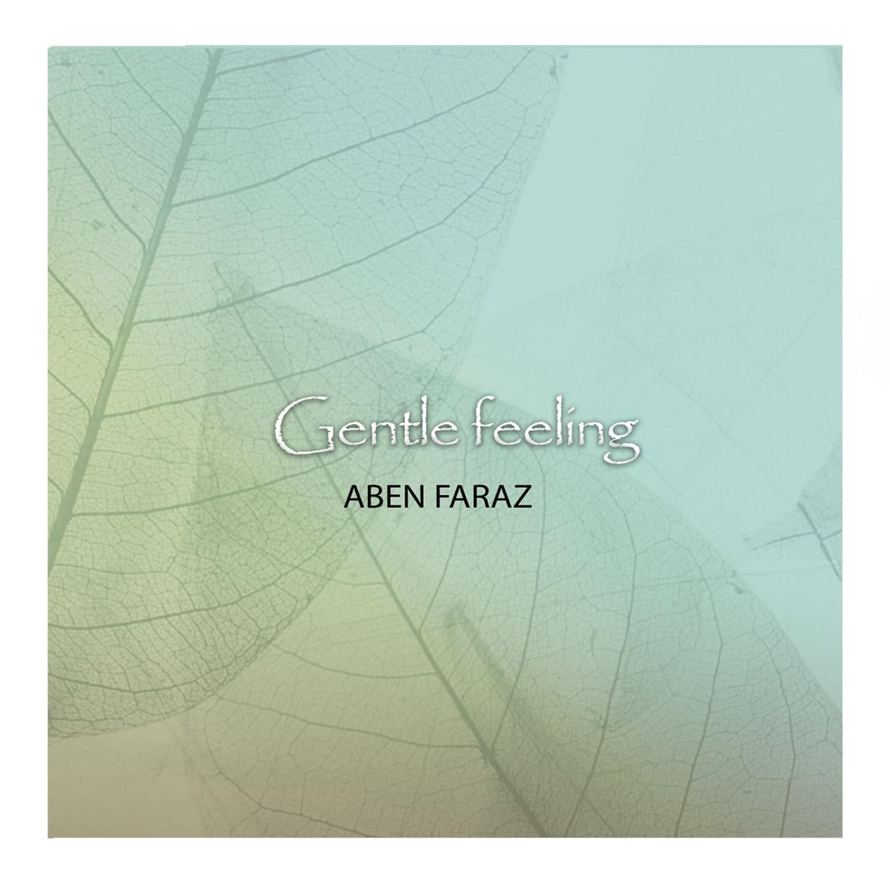 Aben Faraz - Gentle Feeling