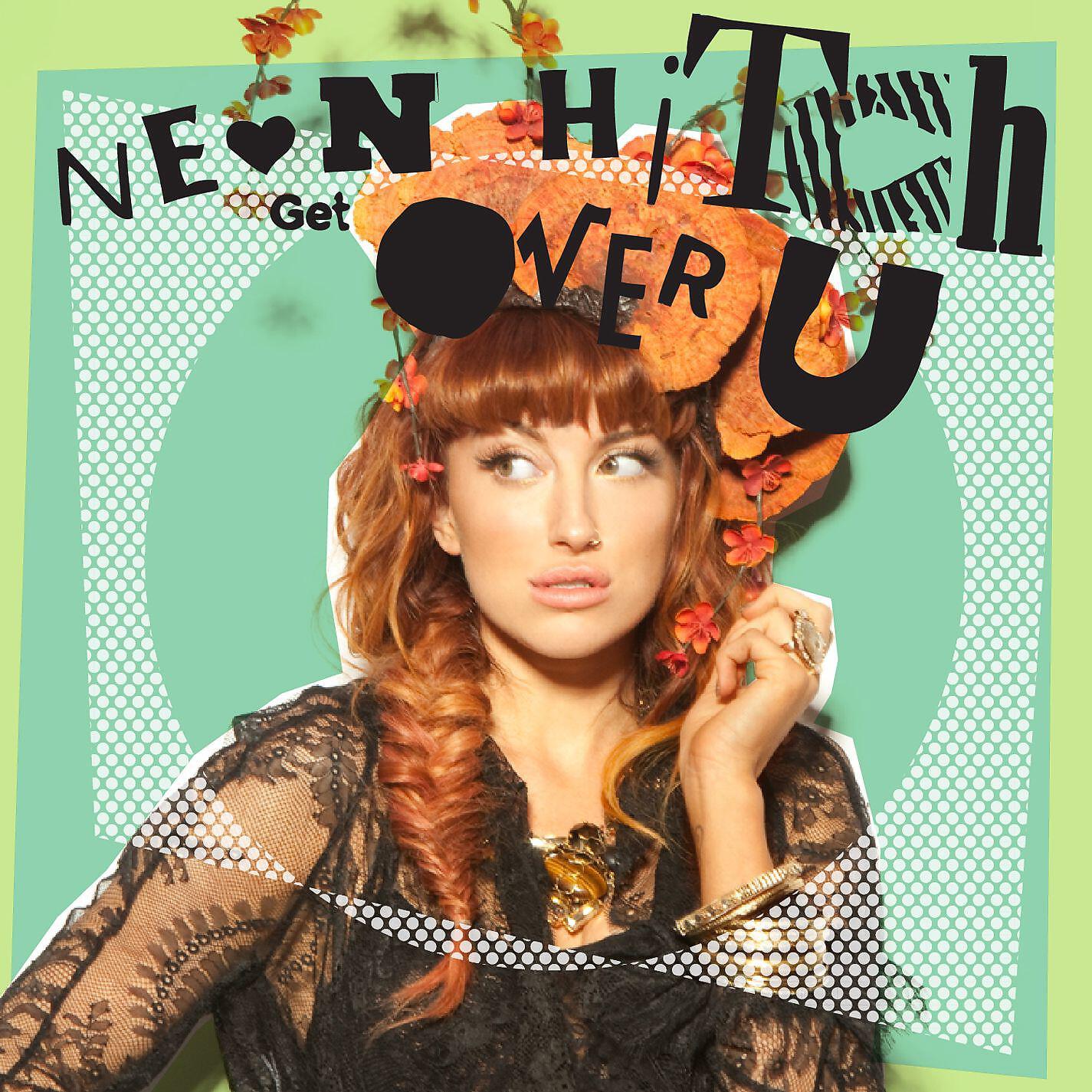 Neon Hitch - Get over U