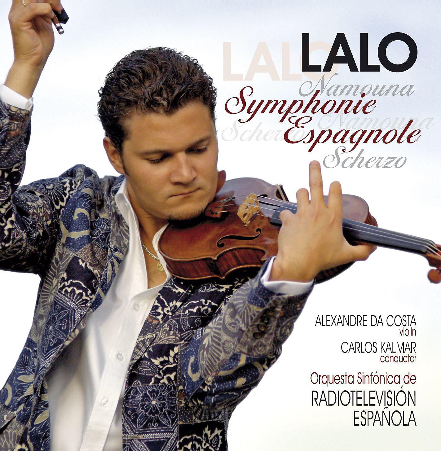 Постер альбома Lalo : Symphonie espagnole, Namouna, Suites Nos 1 & 2, Scherzo in D minor