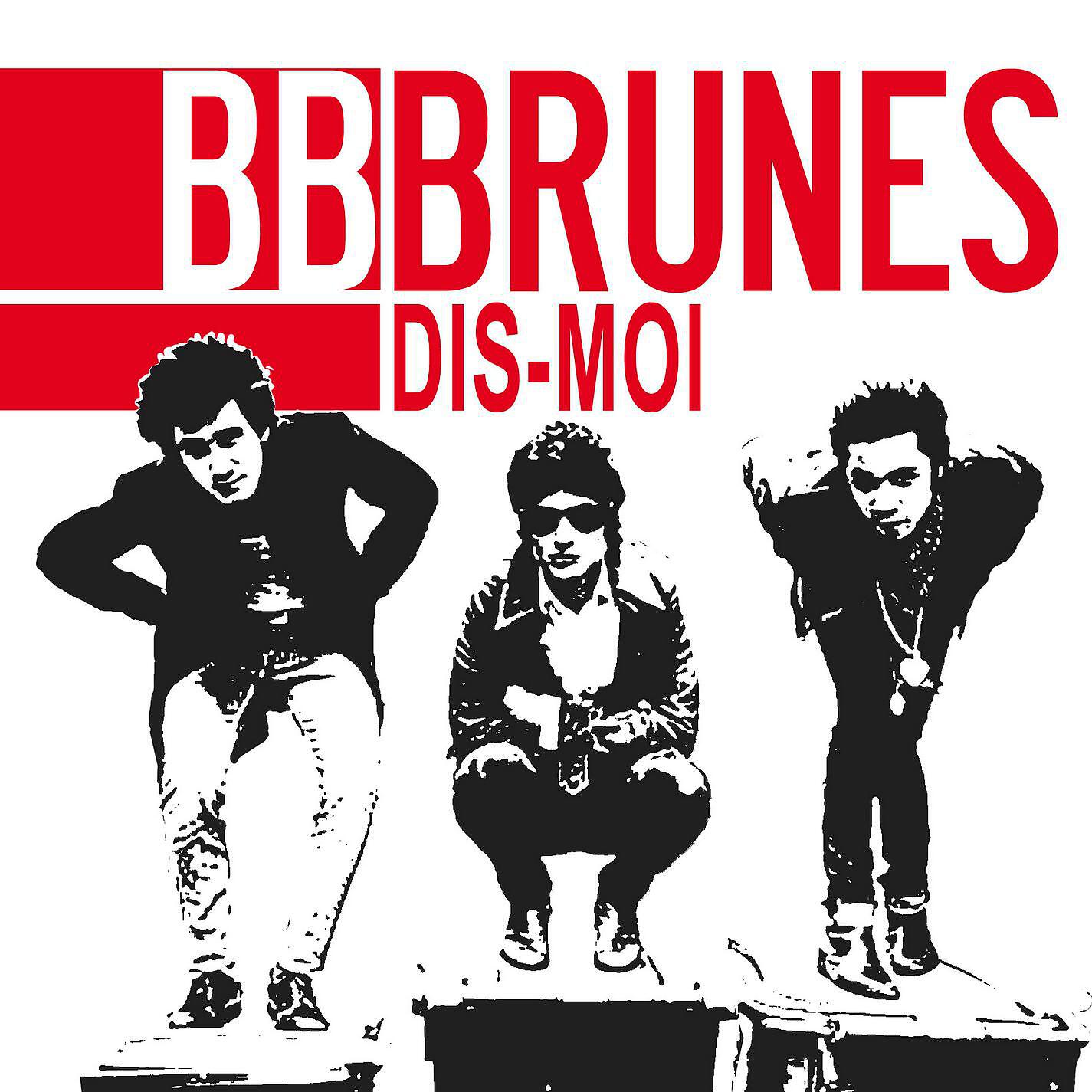 BB Brunes - Dis-moi