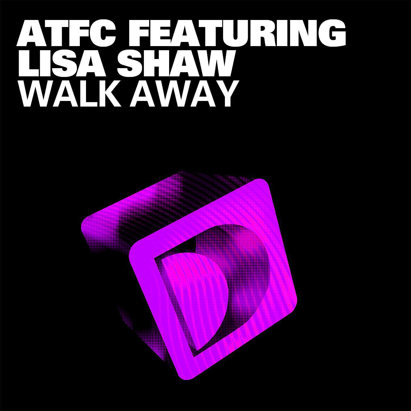 ATFC - Walk Away (feat. Lisa Shaw) [ATFC's Lektrosoul Dub] (feat. Lisa Shaw)