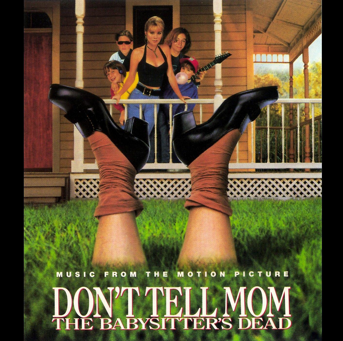 Постер альбома Don't Tell Mom The Babysitter's Dead (Music From The Motion Picture)