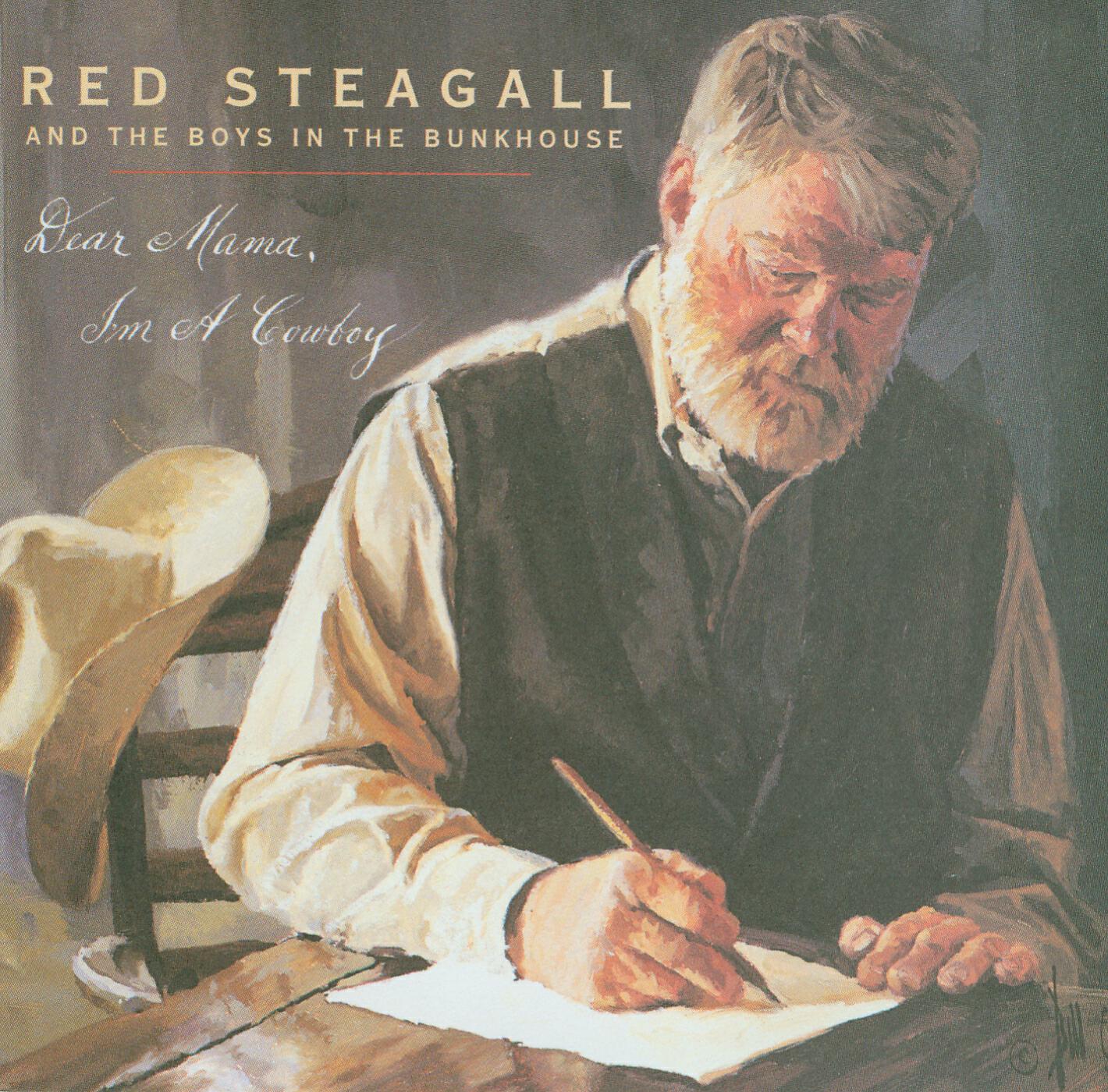 RED STEAGALL - Dear Mama, I'm a Cowboy