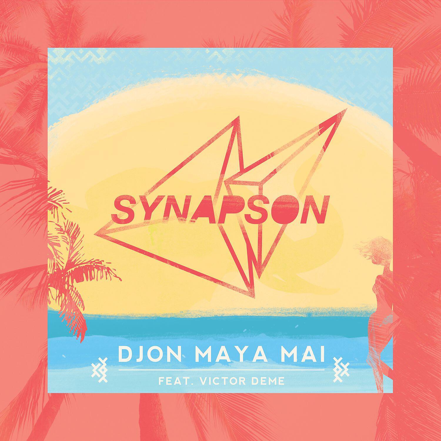 Synapson - Djon maya maï (feat. Victor Démé)