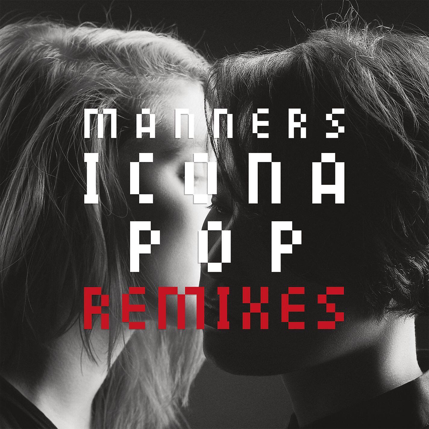 Icona Pop - Manners (Style of Eye Dub)