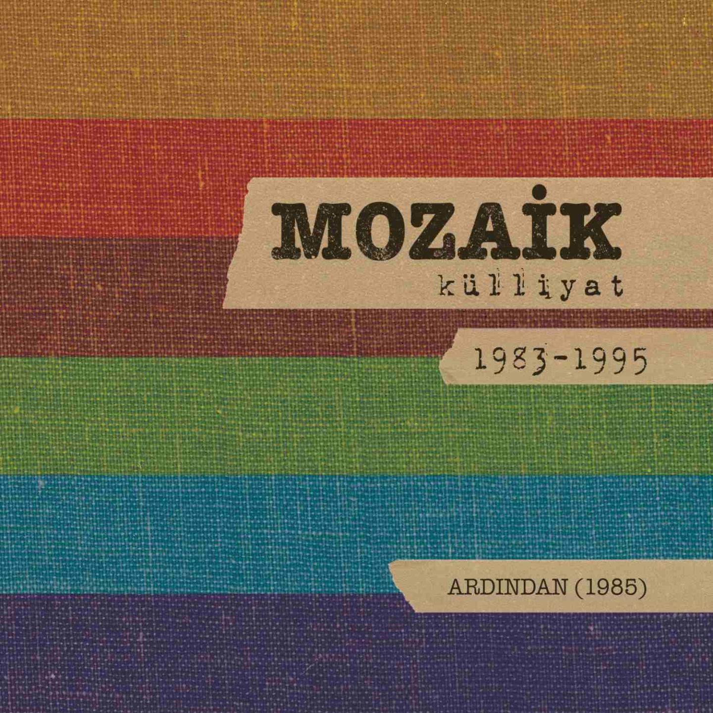 Постер альбома Ardından: Mozaik Külliyat 1983-1995
