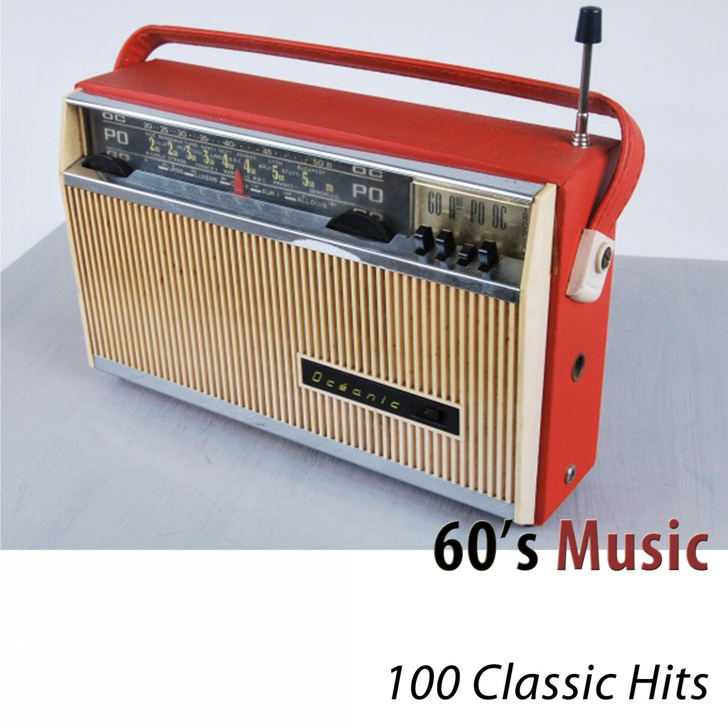 Постер альбома 60's Music (100 Classic Hits) [Remastered]