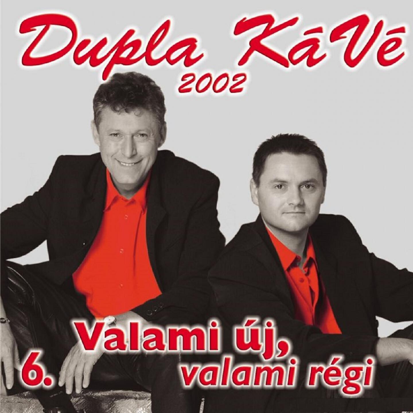 Dupla KáVé - Kicsit Belehalok Minden Nap