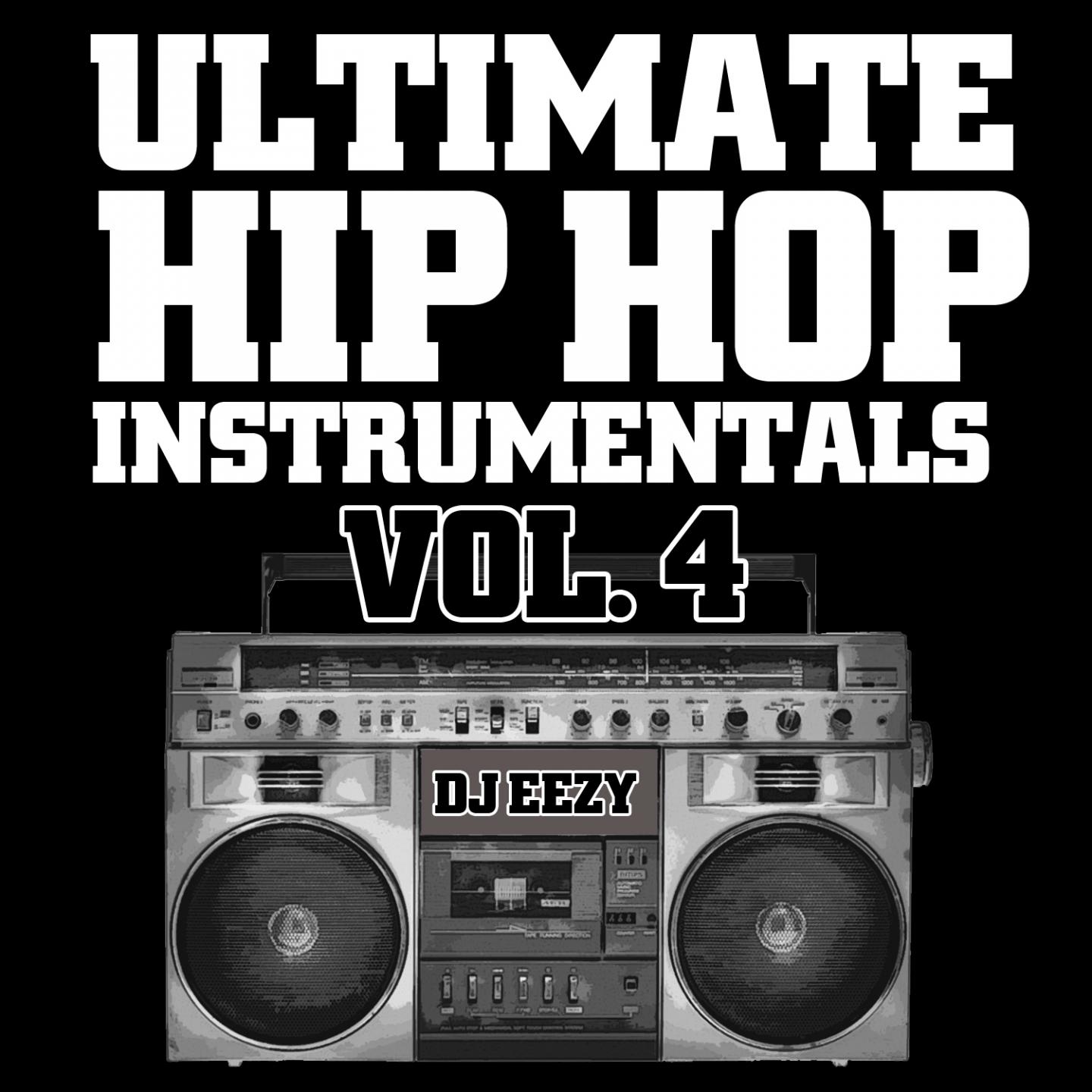 Постер альбома Ultimate Hip Hop Instrumentals, Vol. 4