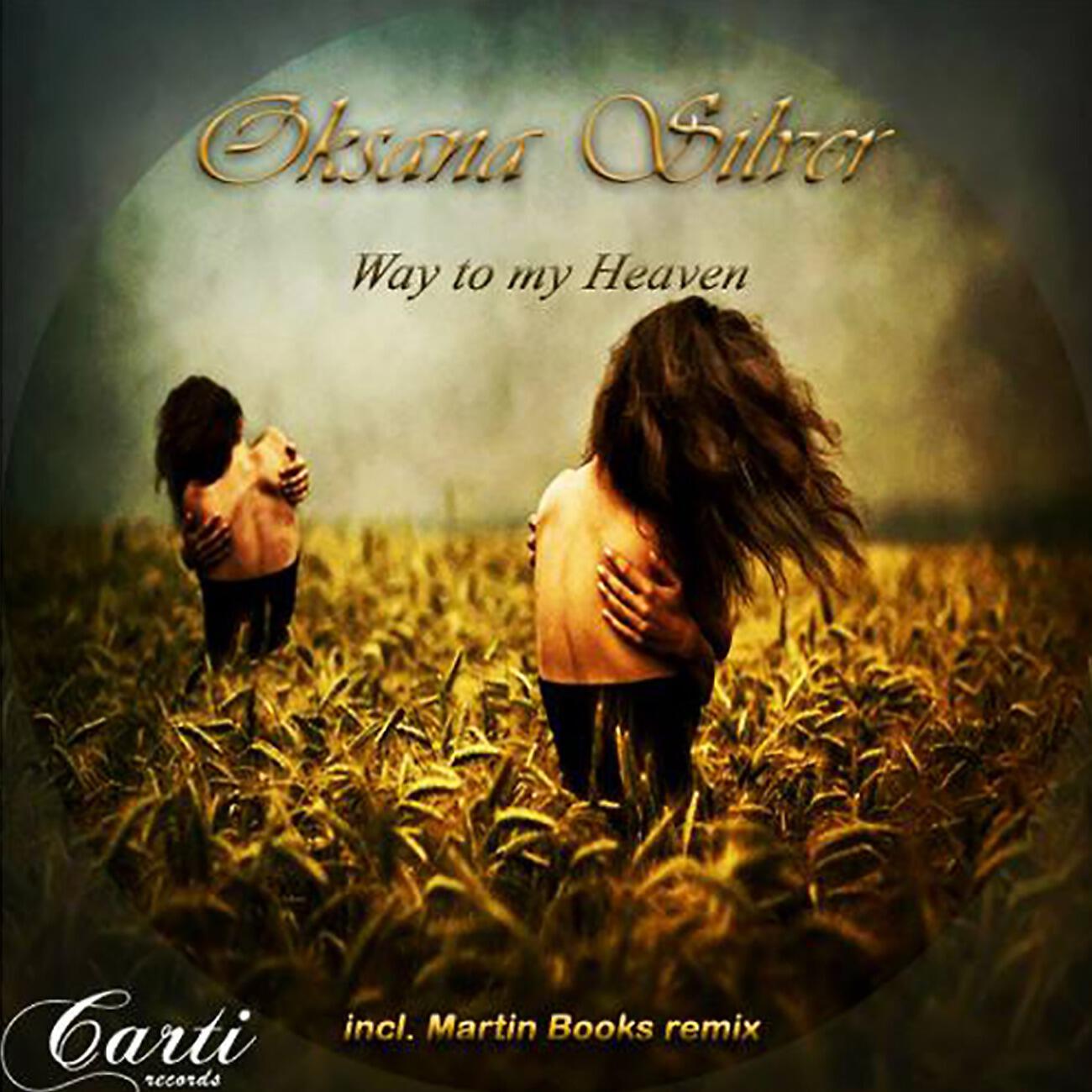 Oksana Silver - Way to My Heaven (Martin Books Remix)