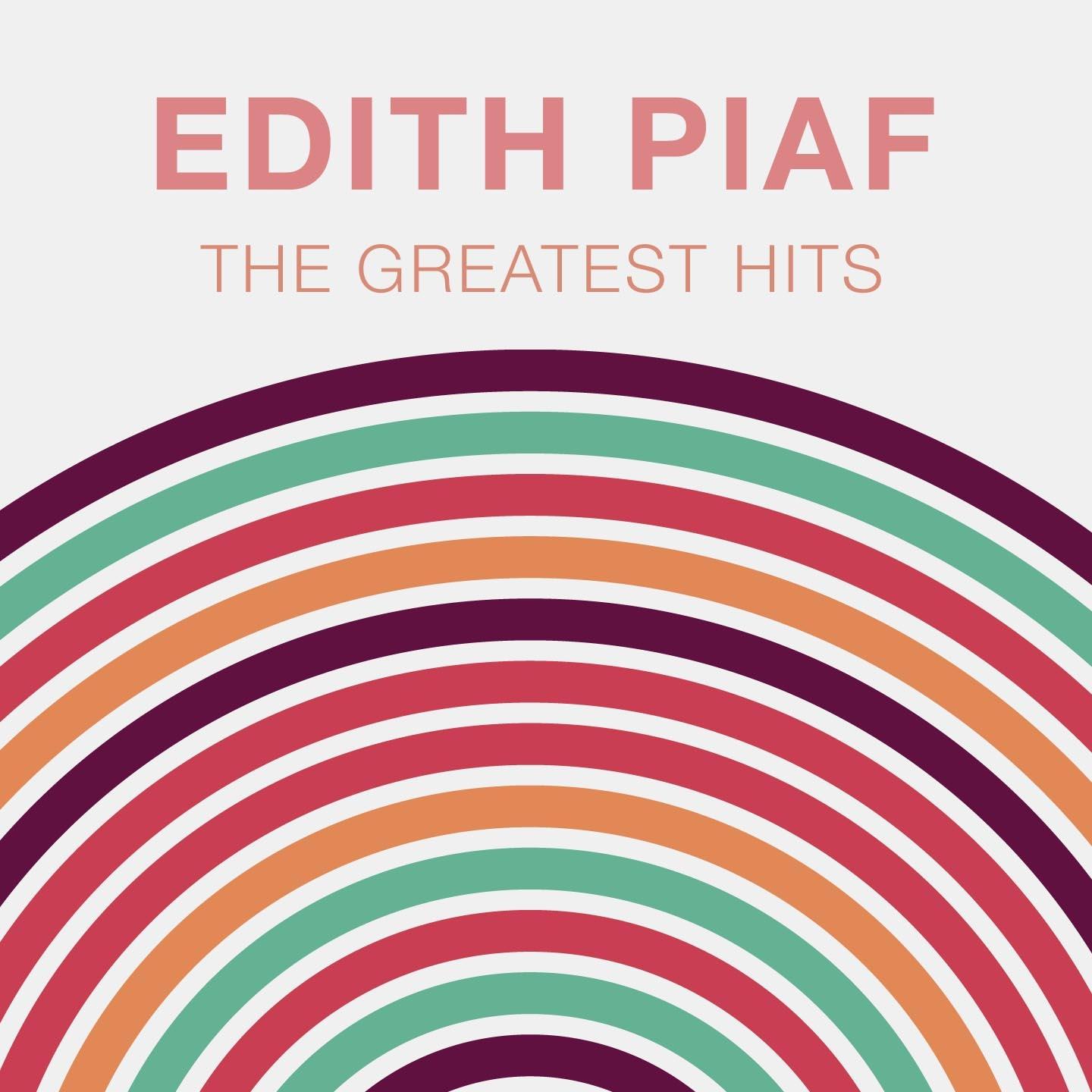 Постер альбома The Greatest Hits: Edith Piaf