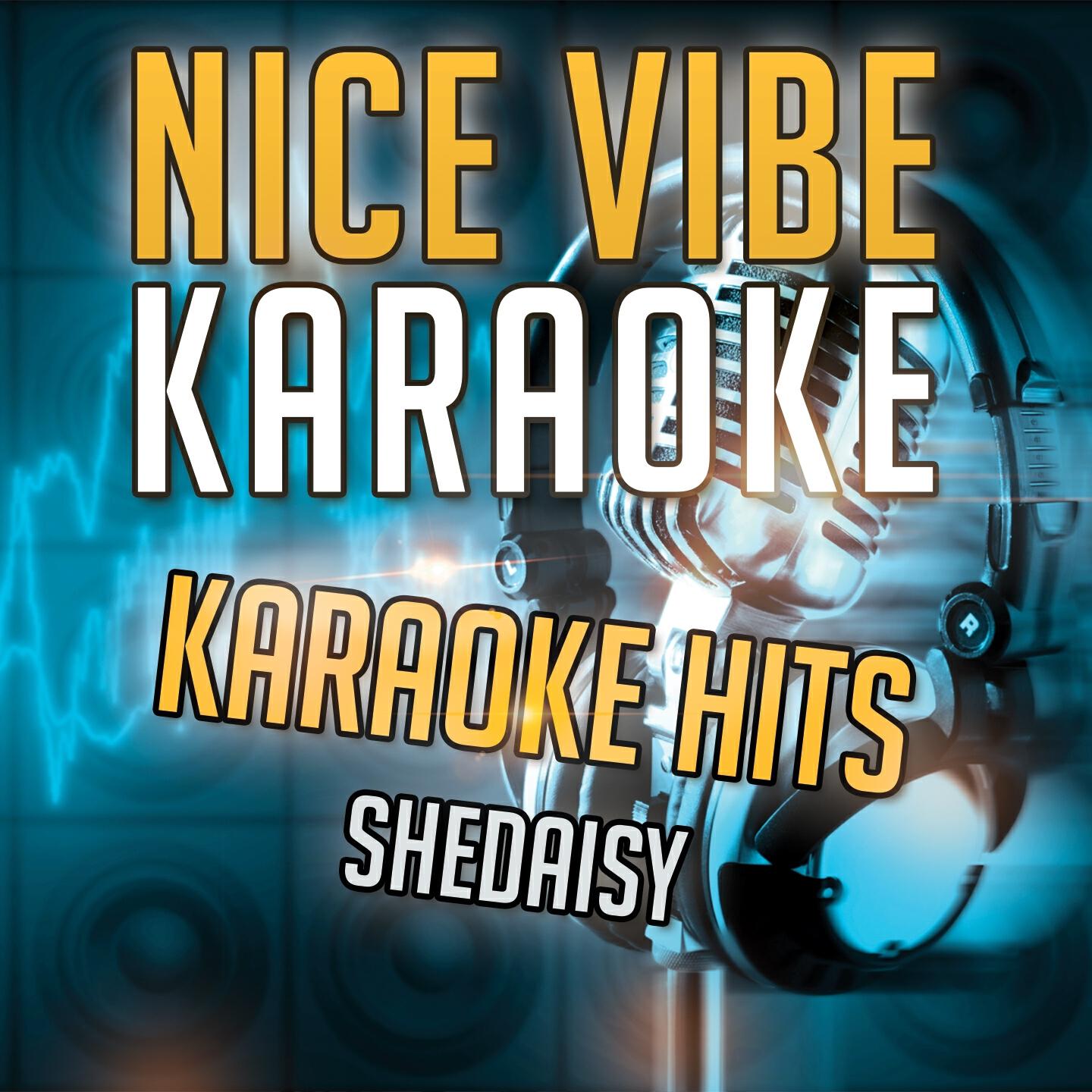 Nice Vibe - Lucky 4 You (Karaoke Version) (Originally Performed By Shedaisy)