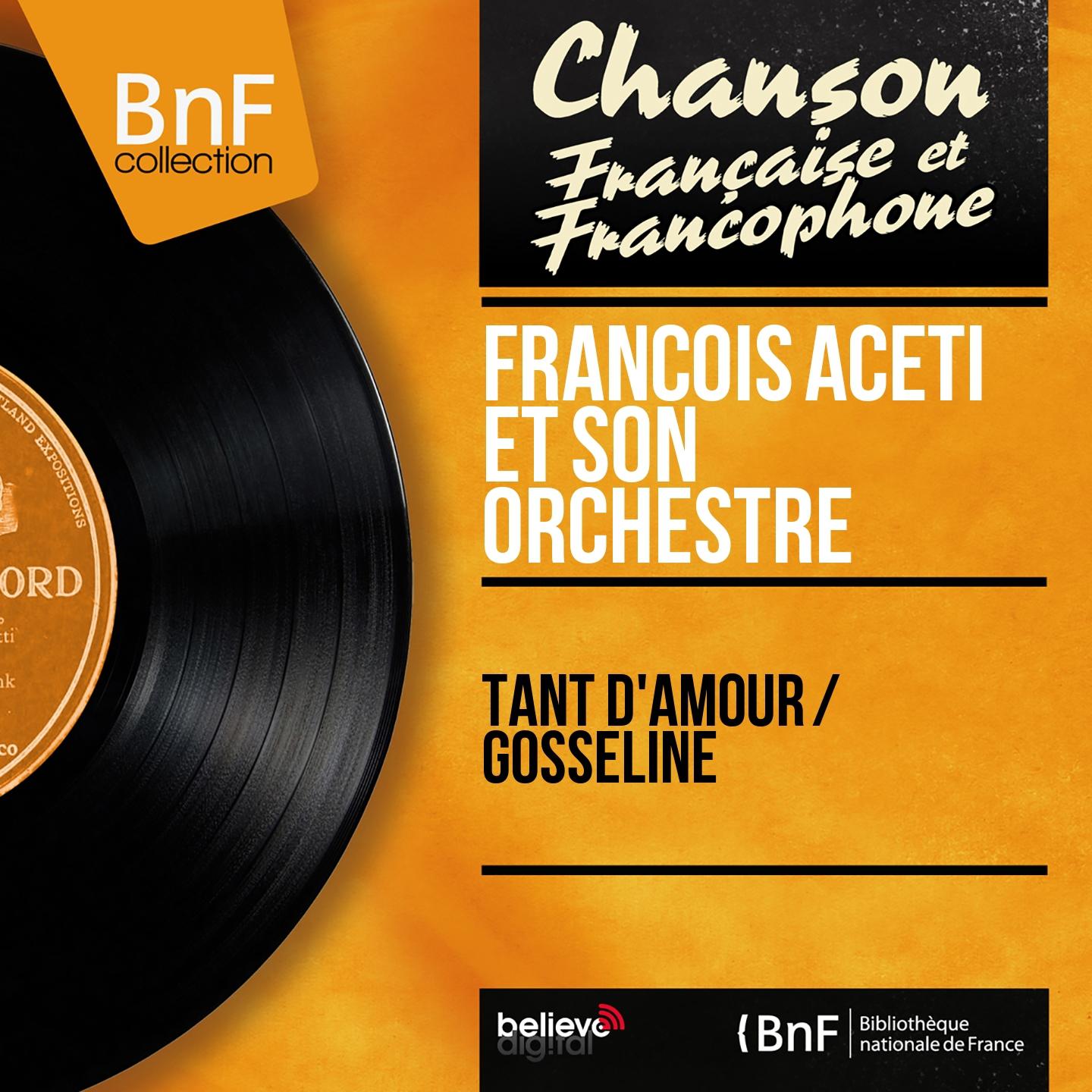 Постер альбома Tant d'amour / Gosseline (Mono Version)