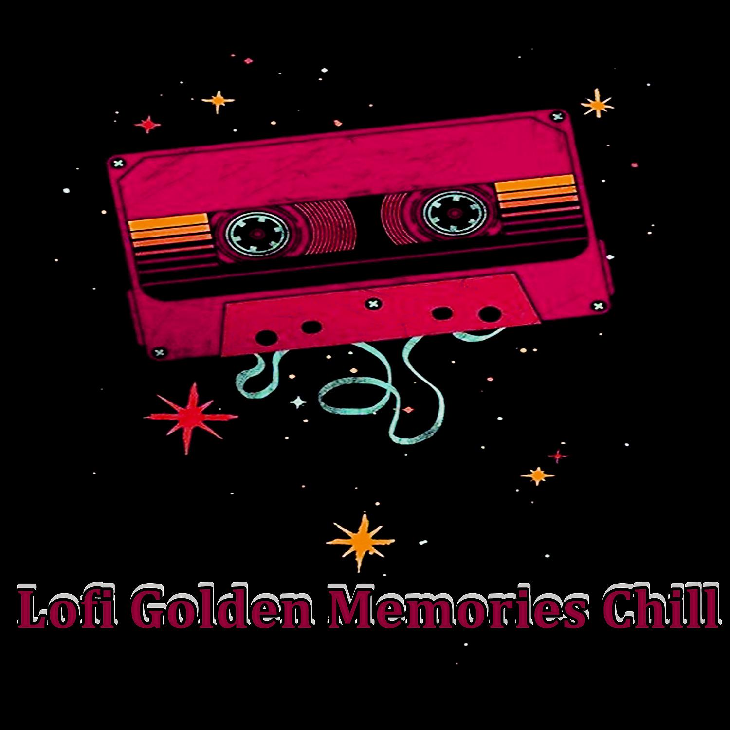 Постер альбома Lofi Golden Memories Chill