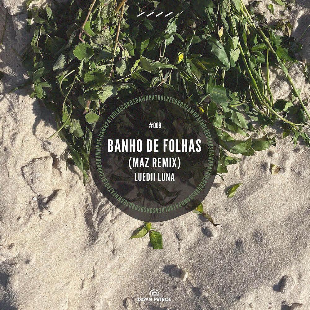 Постер альбома Banho de Folhas (Maz Remix)