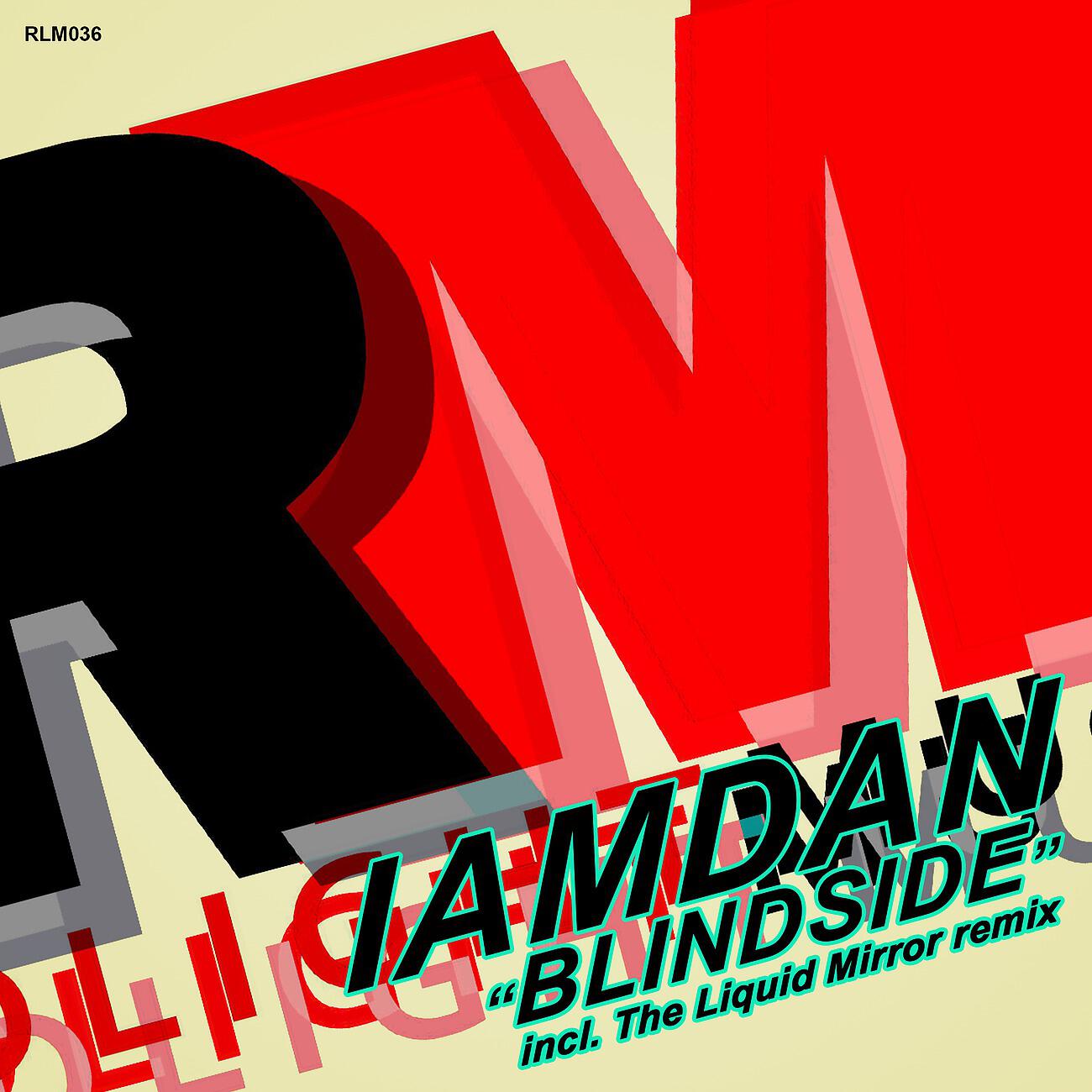 IamDan - Blindside (The Liquid Mirror Remix)