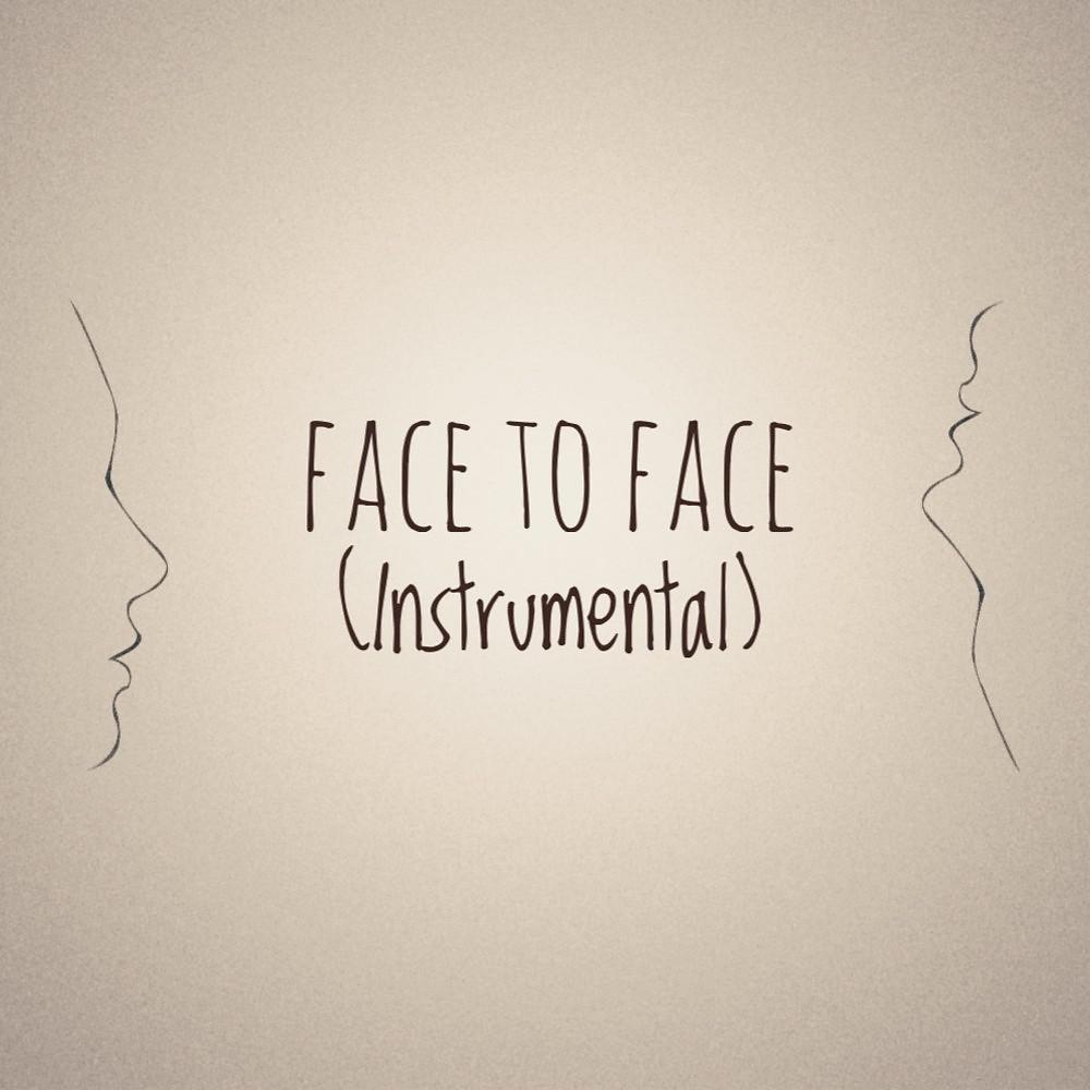 Постер альбома Face to Face (Instrumental)