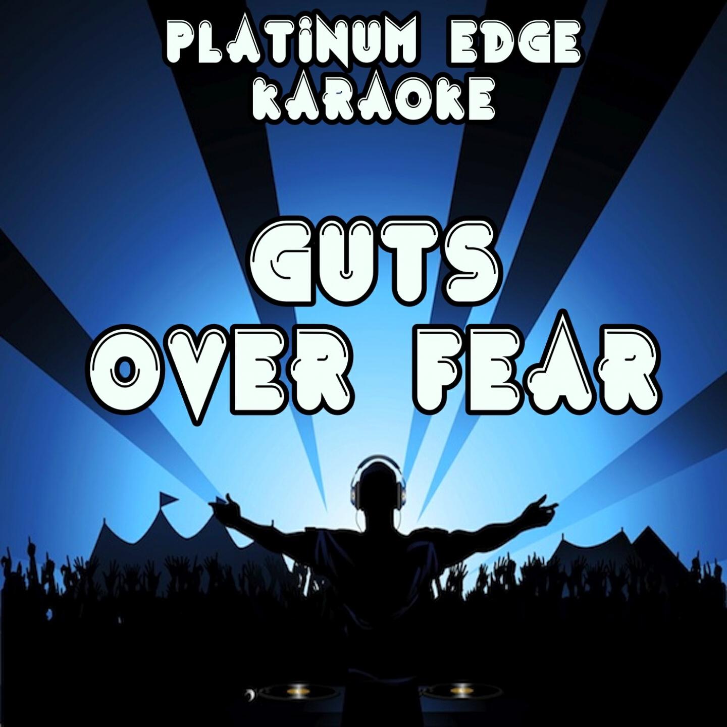 Platinum Edge Karaoke - Guts over Fear (Karaoke Version) [Originally Performed By Eminem & Sia]