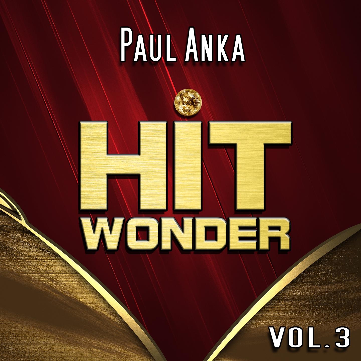 Постер альбома Hit Wonder: Paul Anka, Vol. 3