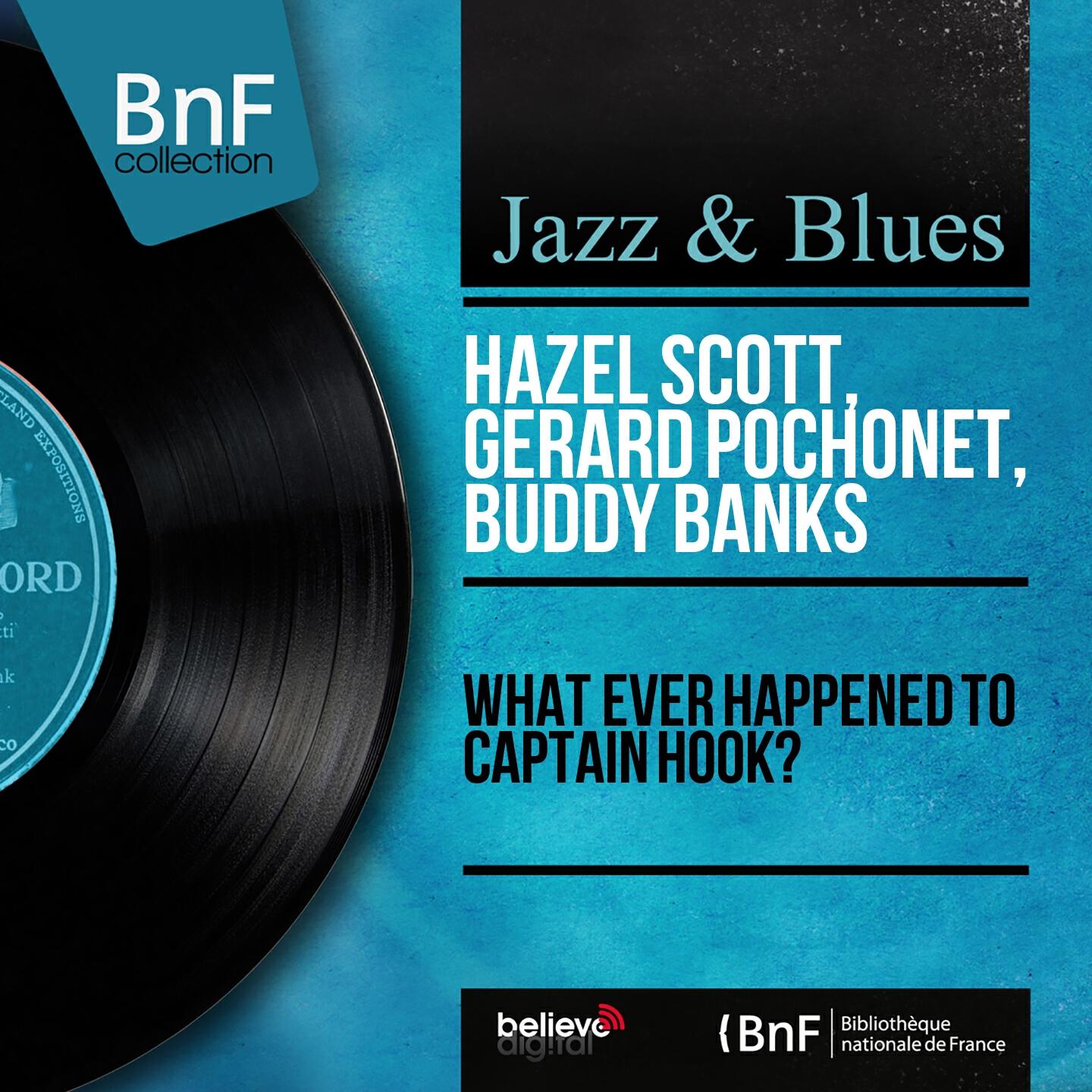 Hazel Scott - What Ever Happened to Captain Hook?