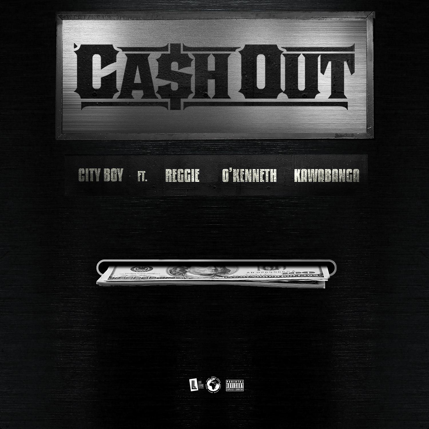 Постер альбома CASH OUT (feat. Reggie, O'Kenneth & Kawabanga)