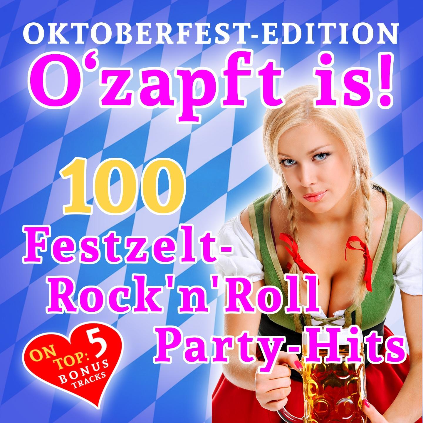 Постер альбома O'zapft is! 100 Festzelt Rock'n'Roll Party Hits