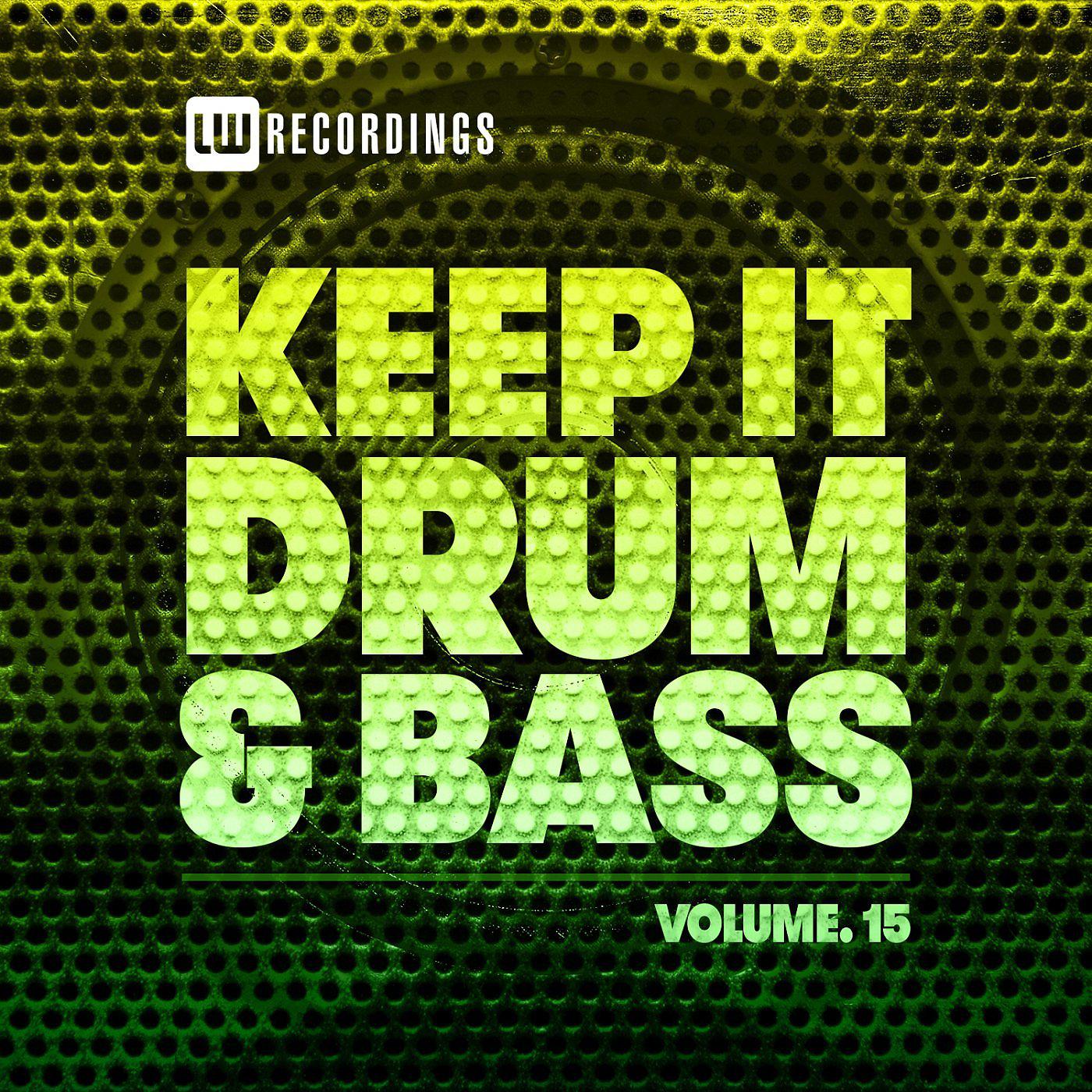 Постер альбома Keep It Drum & Bass, Vol. 15
