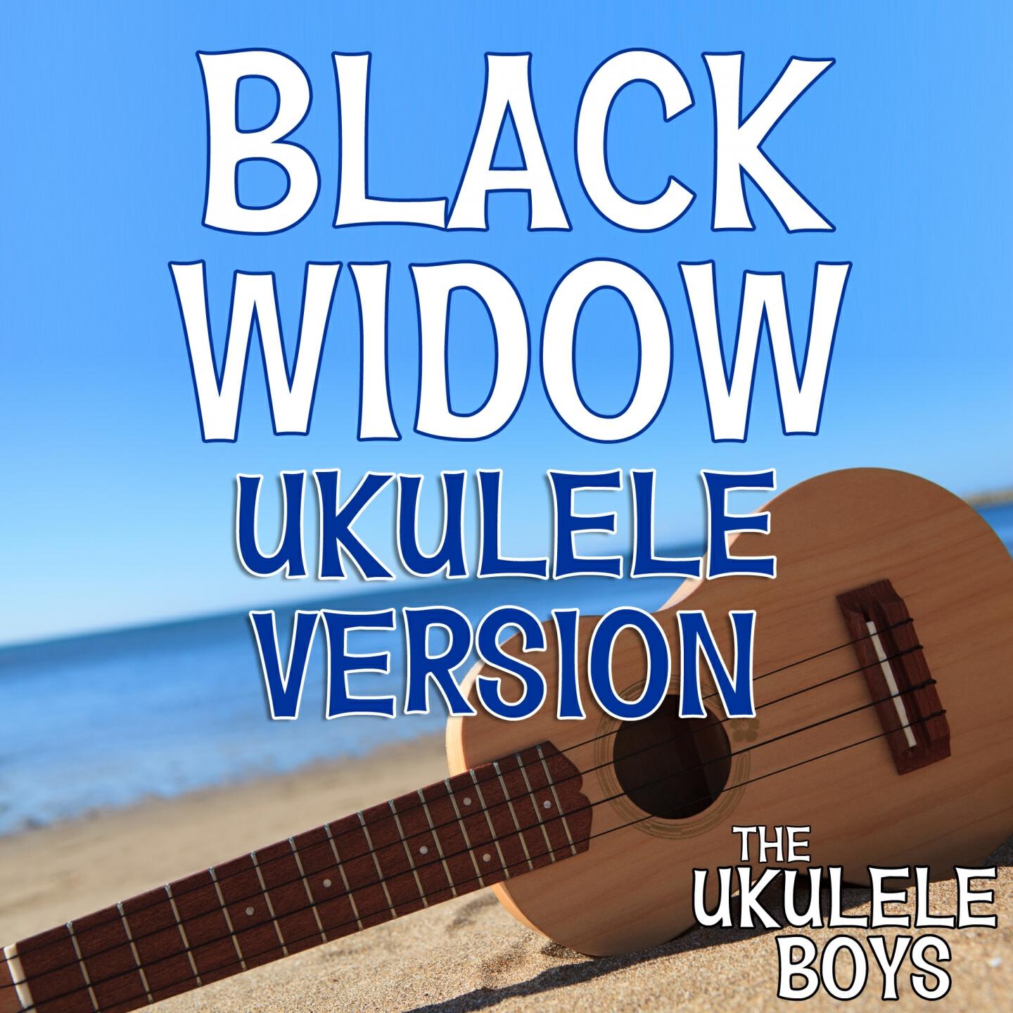 The Ukulele Boys - Black Widow (Ukulele Version)