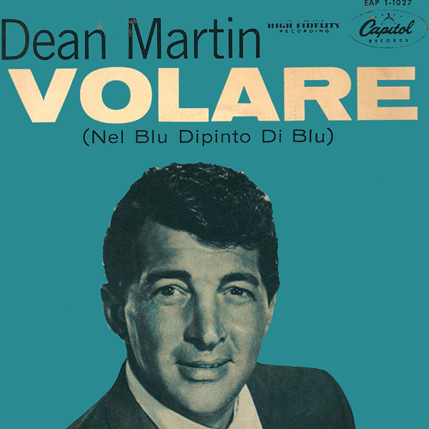 Dean Martin - Volare (Nel Blu, Dipinto Di Blu)/ On An Evening In Roma