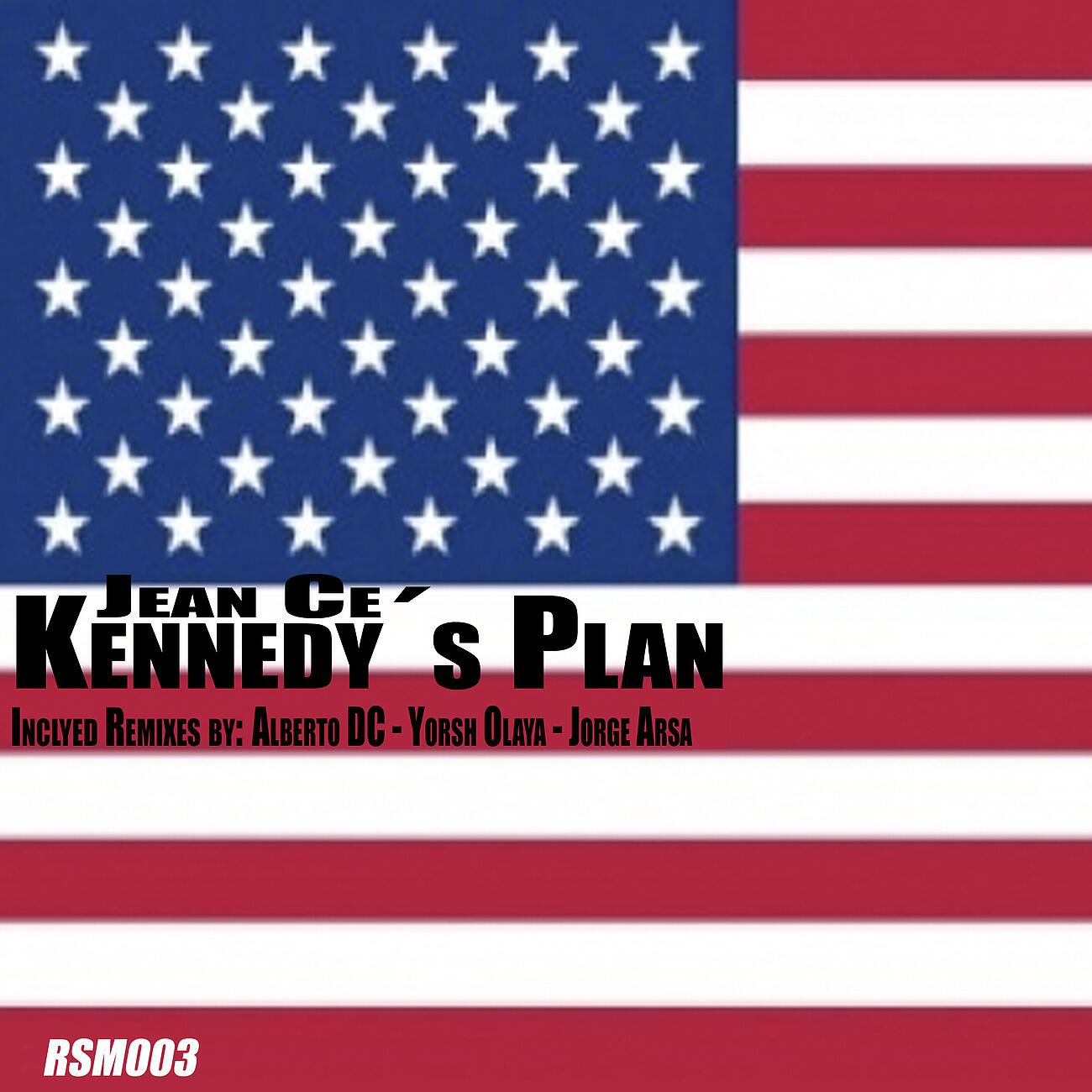Jean Ce - Kennedy's Plan (Jorge Arsa Remix)
