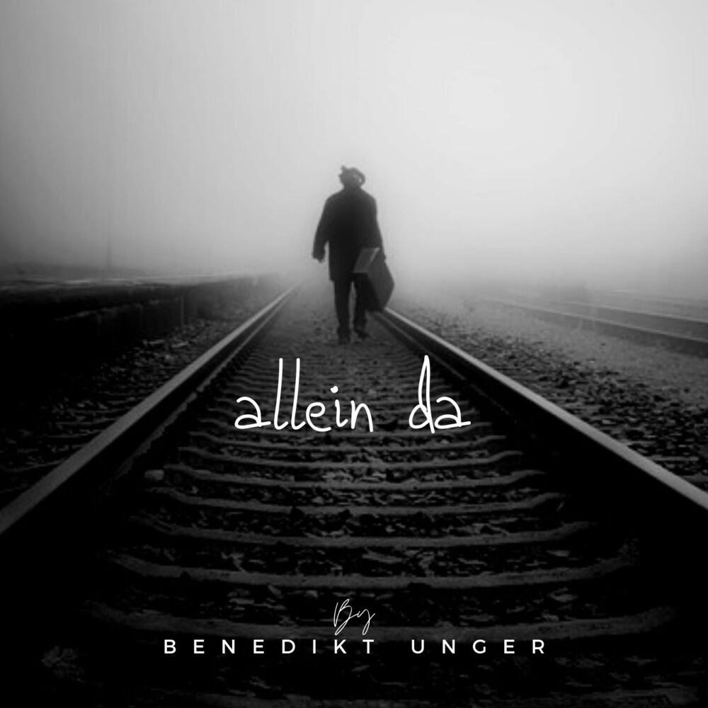 Benedikt Unger - Allein da