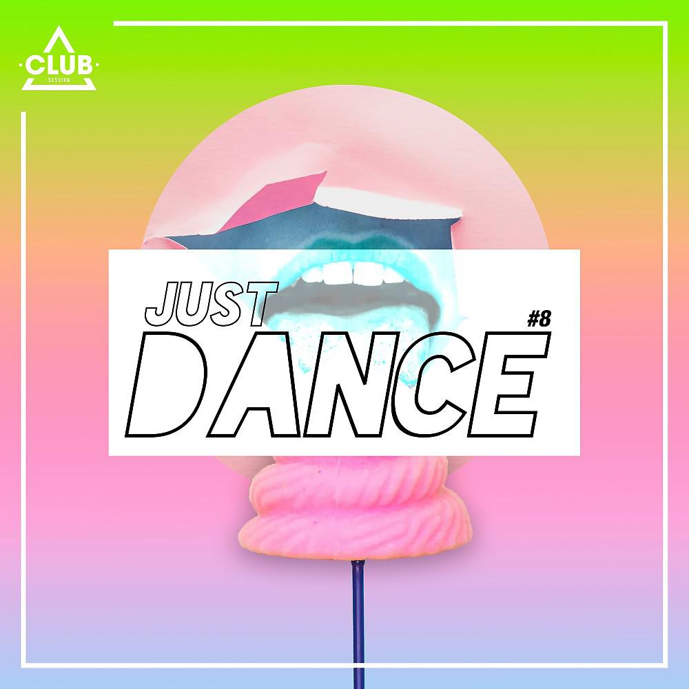 Постер альбома Club Session - Just Dance #8