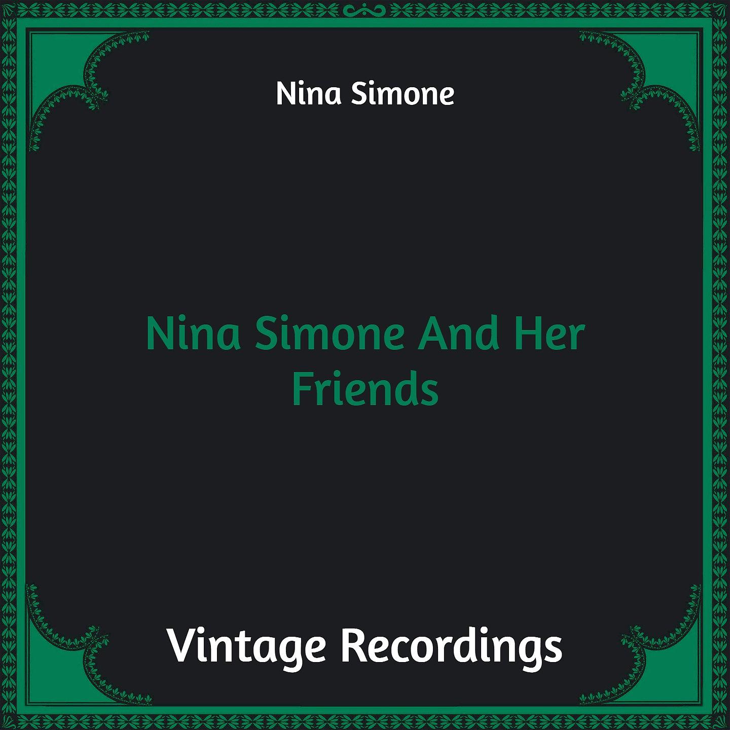 Постер альбома Nina Simone And Her Friends