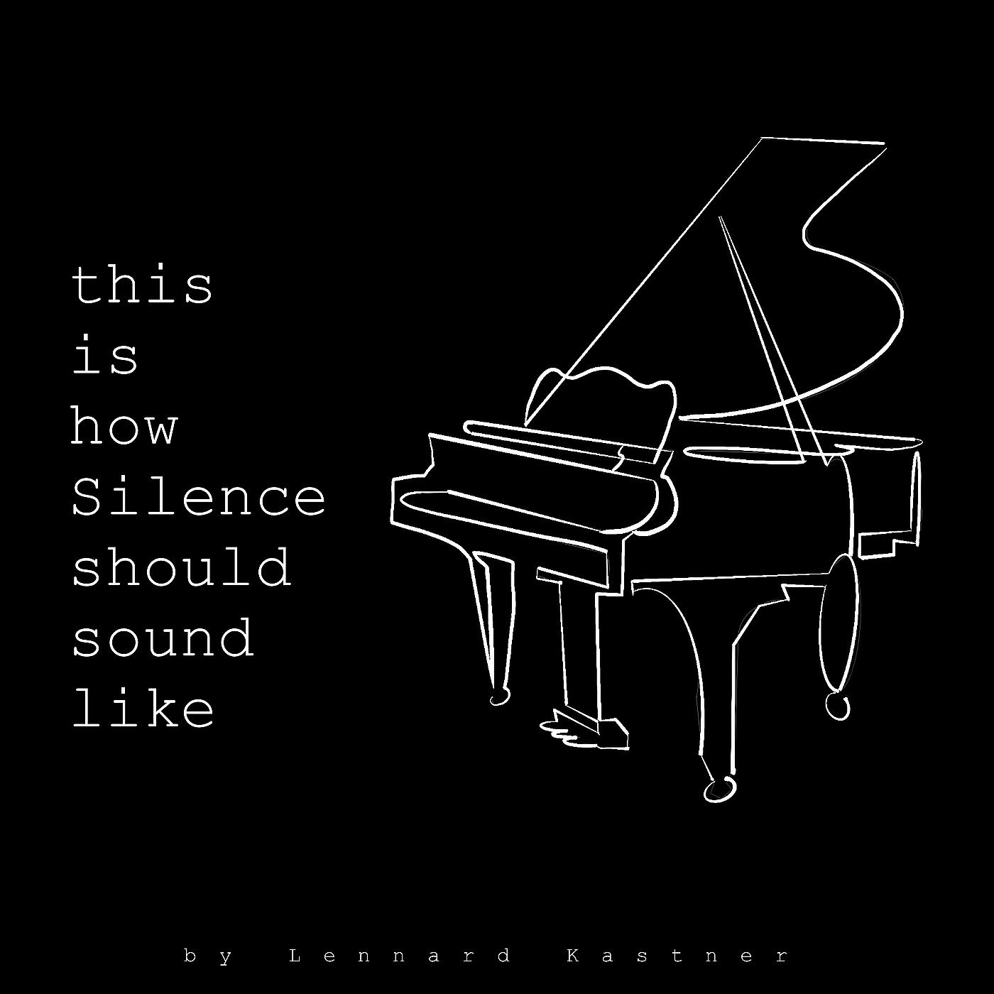 Постер альбома This Is How Silence Should Sound Like