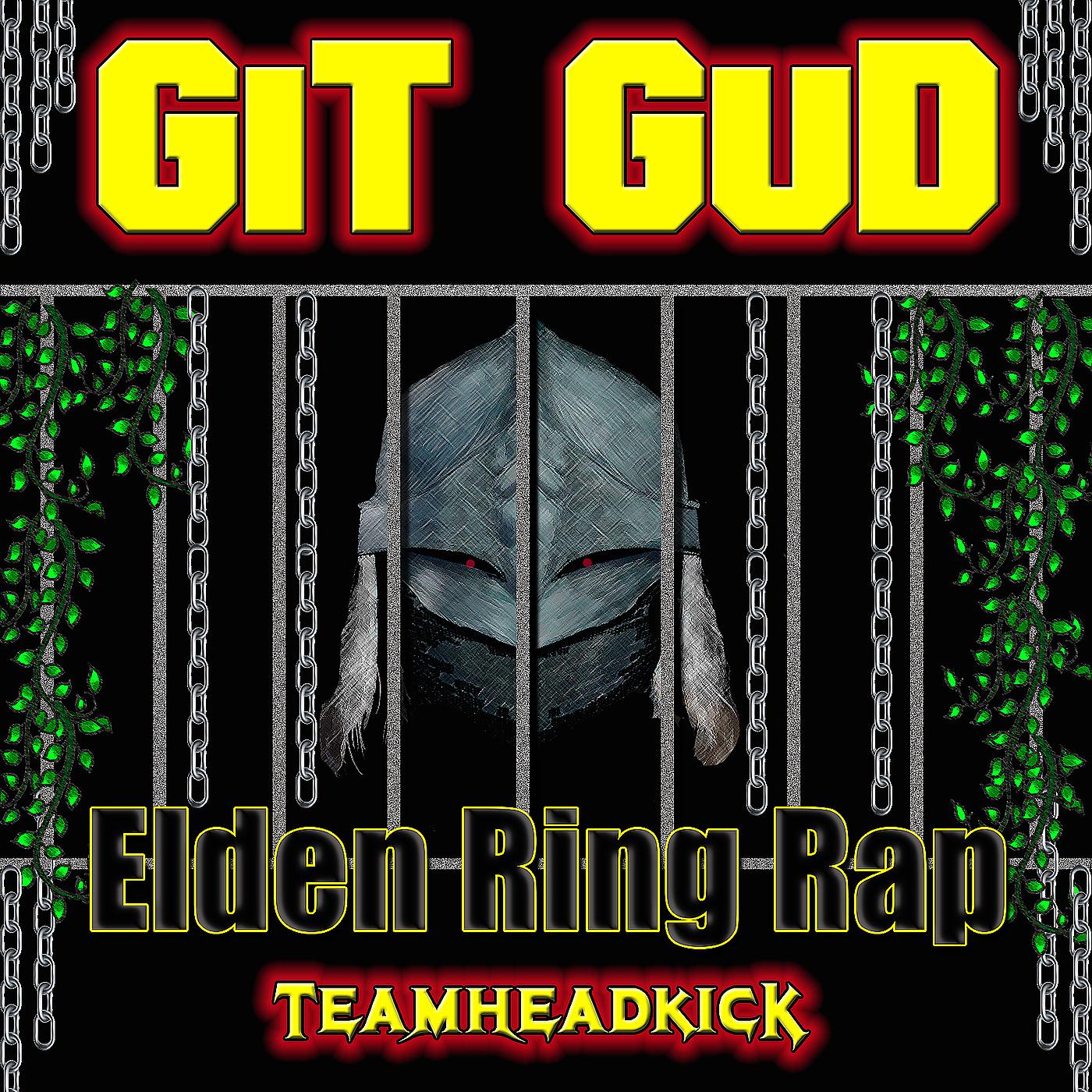 Постер альбома Git Gud (Elden Ring Rap)