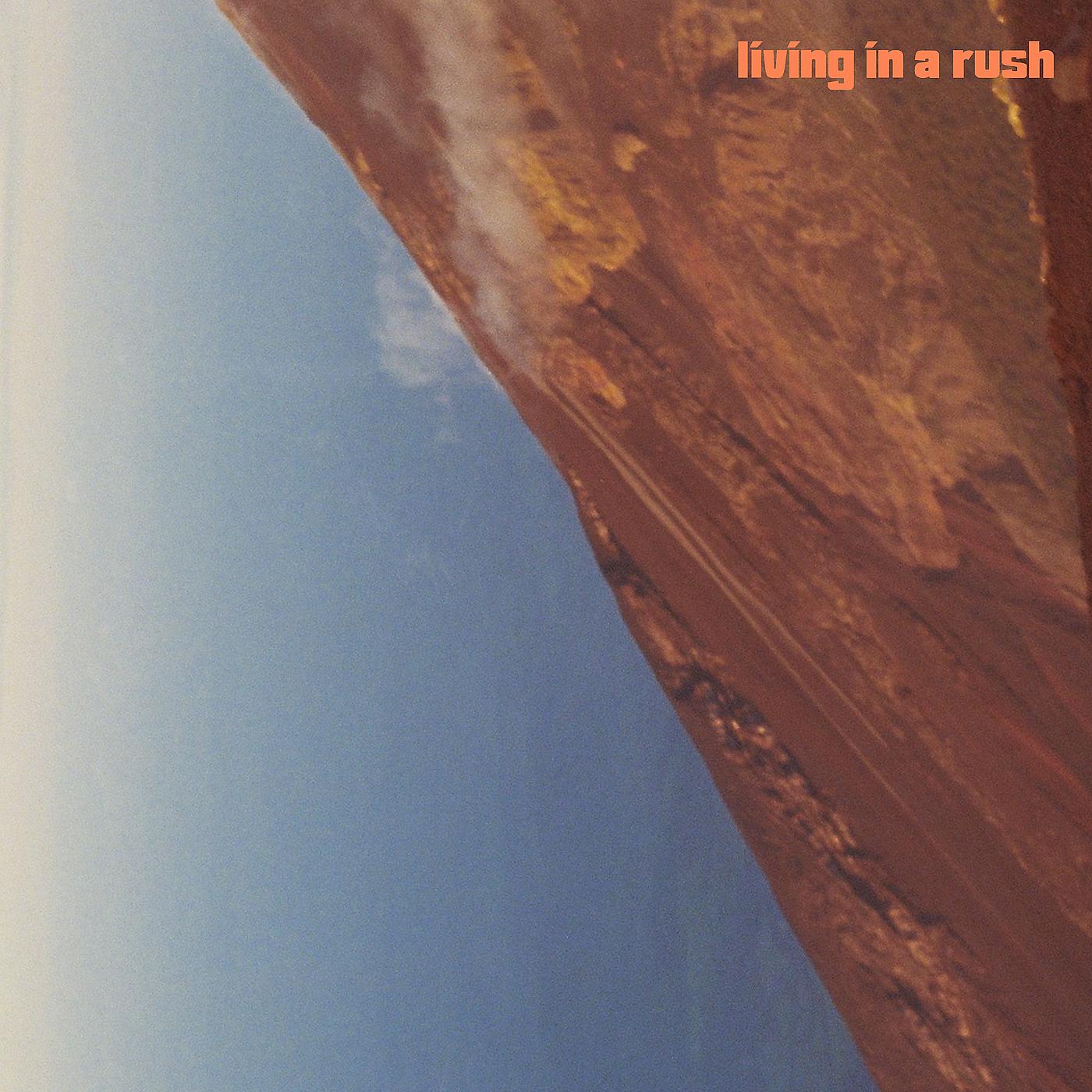 Постер альбома Living in a Rush