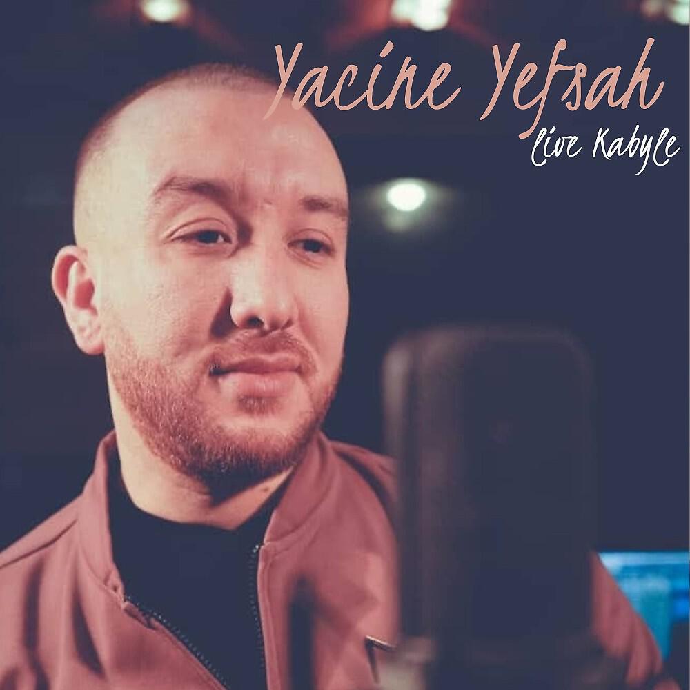 Yacine Yefsah - Faqedh yi hemlegh kem