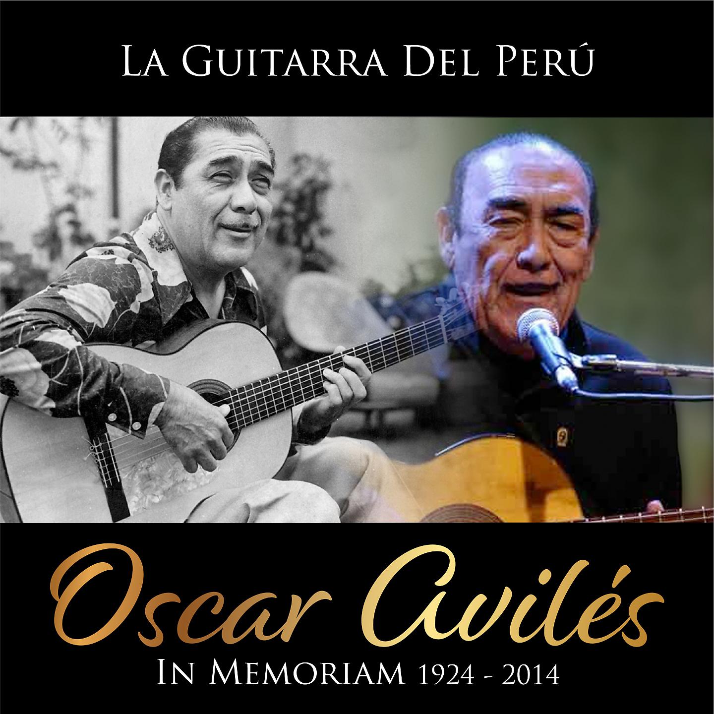 Постер альбома Oscar Avilés: La Guitarra del Perú - In Memoriam (1924 - 2014)