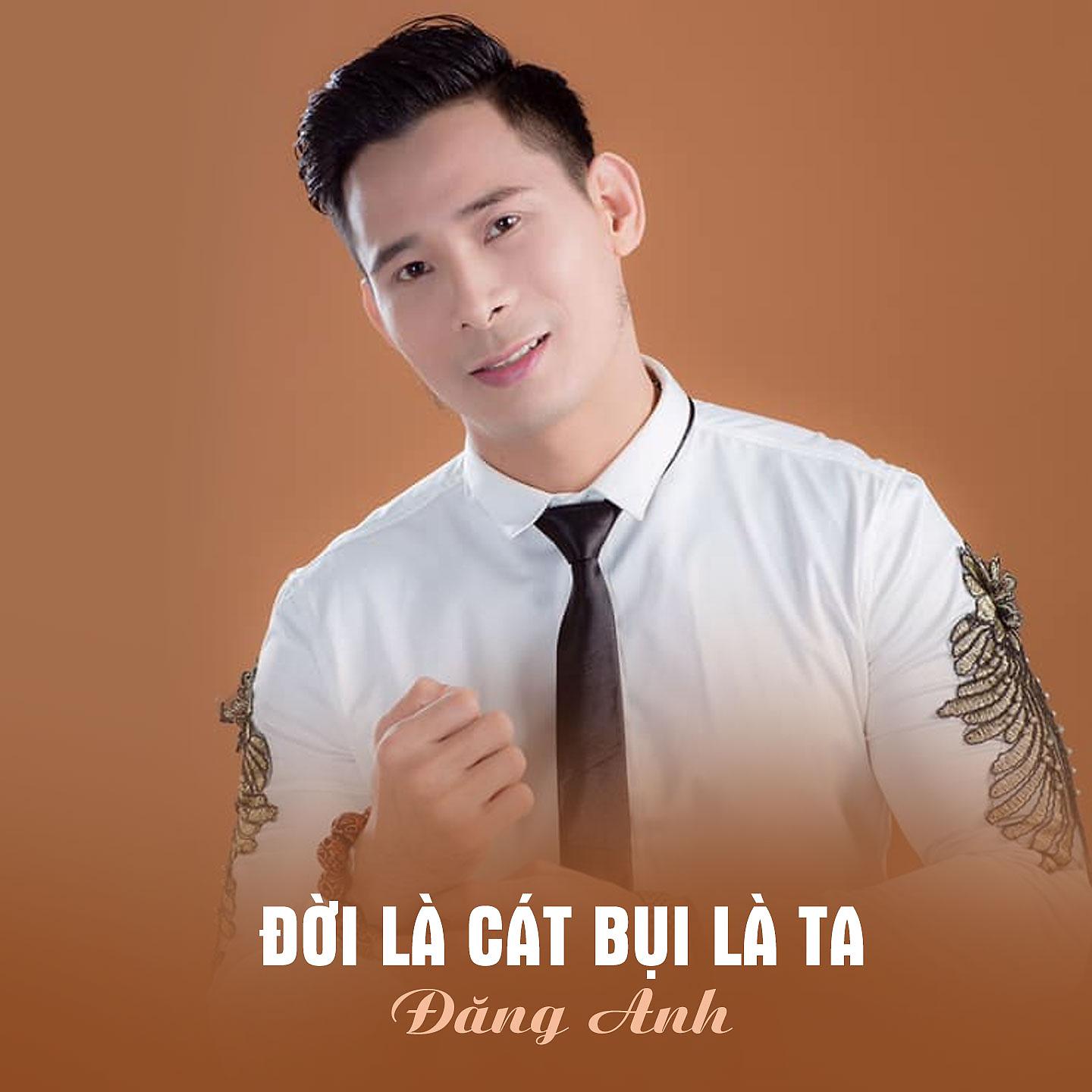 Постер альбома Đời Là Cát Bụi Là Ta