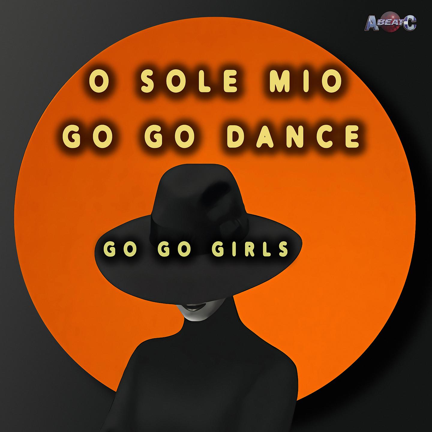 Постер альбома O sole mio / Go Go Dance