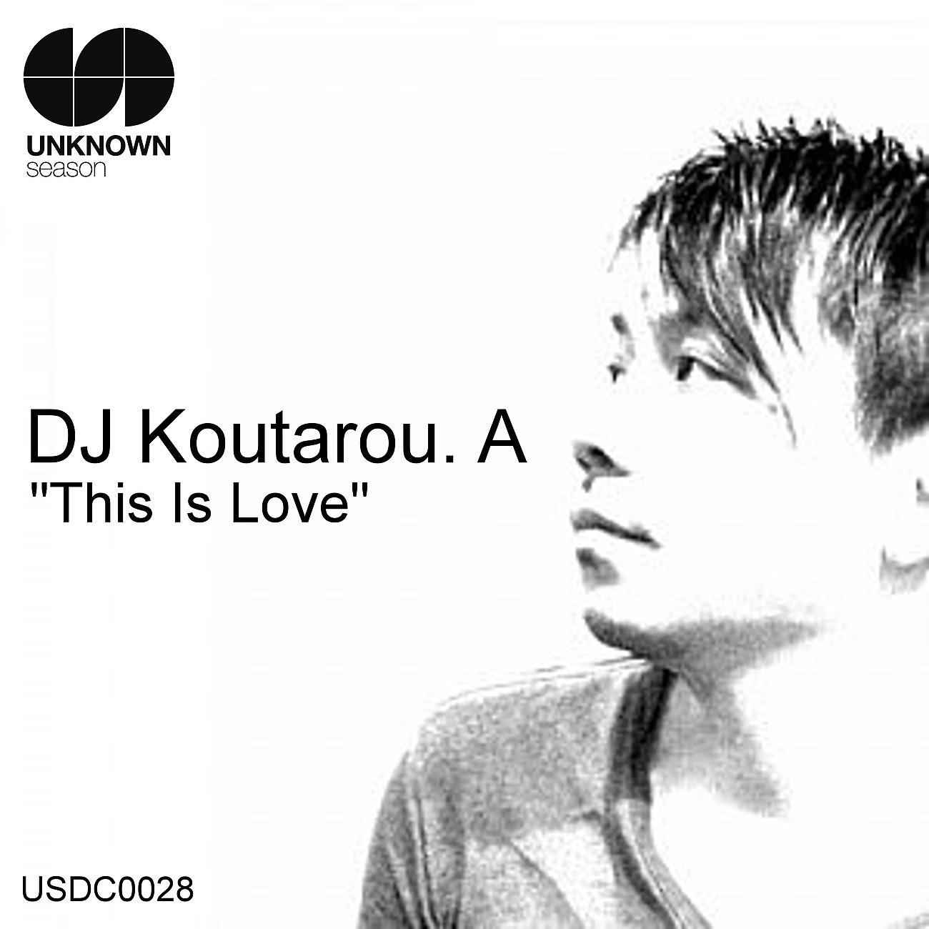 DJ Koutarou.A - This Is Love (jUANiTO (aka John Aguilar) & Rio Dela Duna Remix)