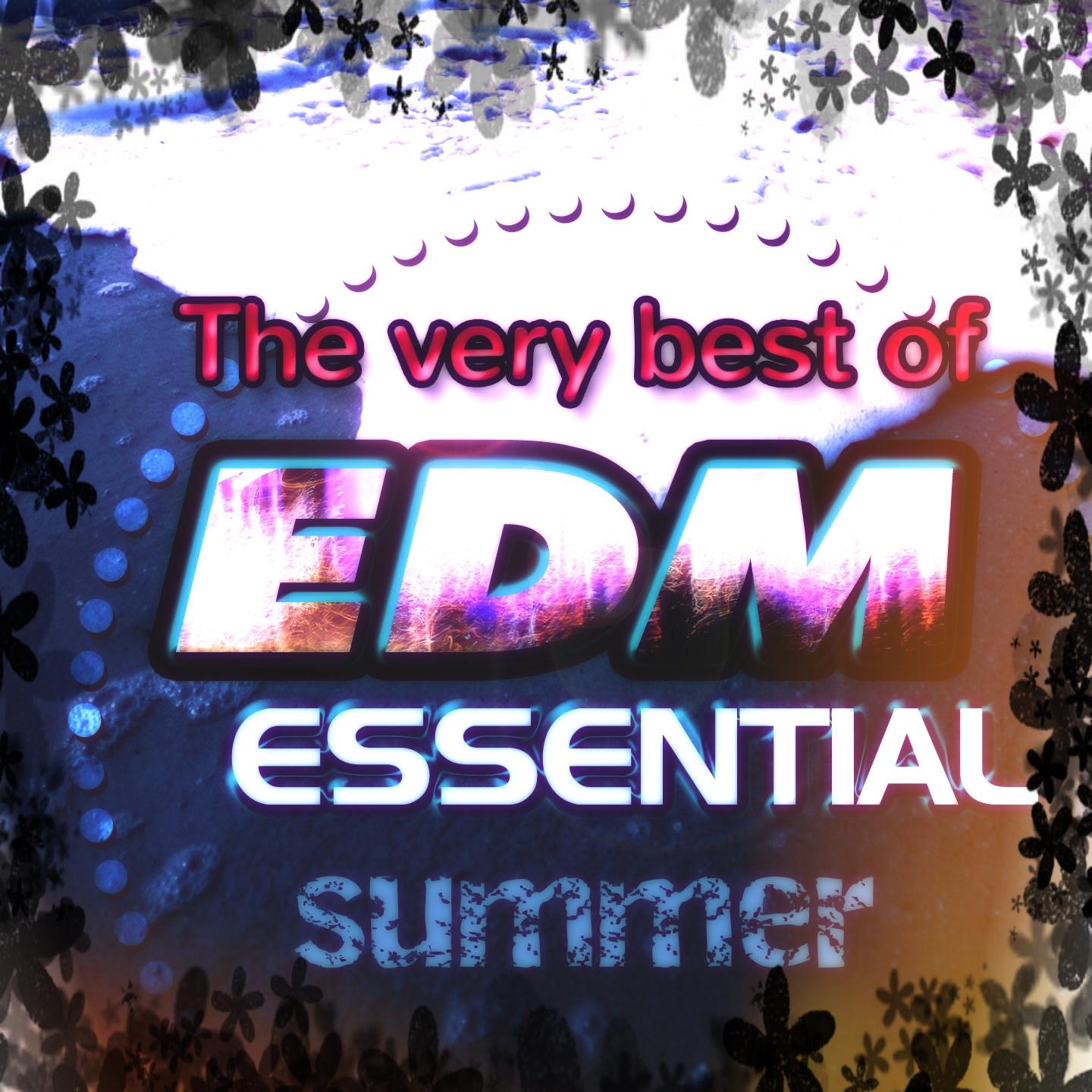 Постер альбома The Very Best of EDM Essential Summer (50 Essential Hits EDM for DJ)