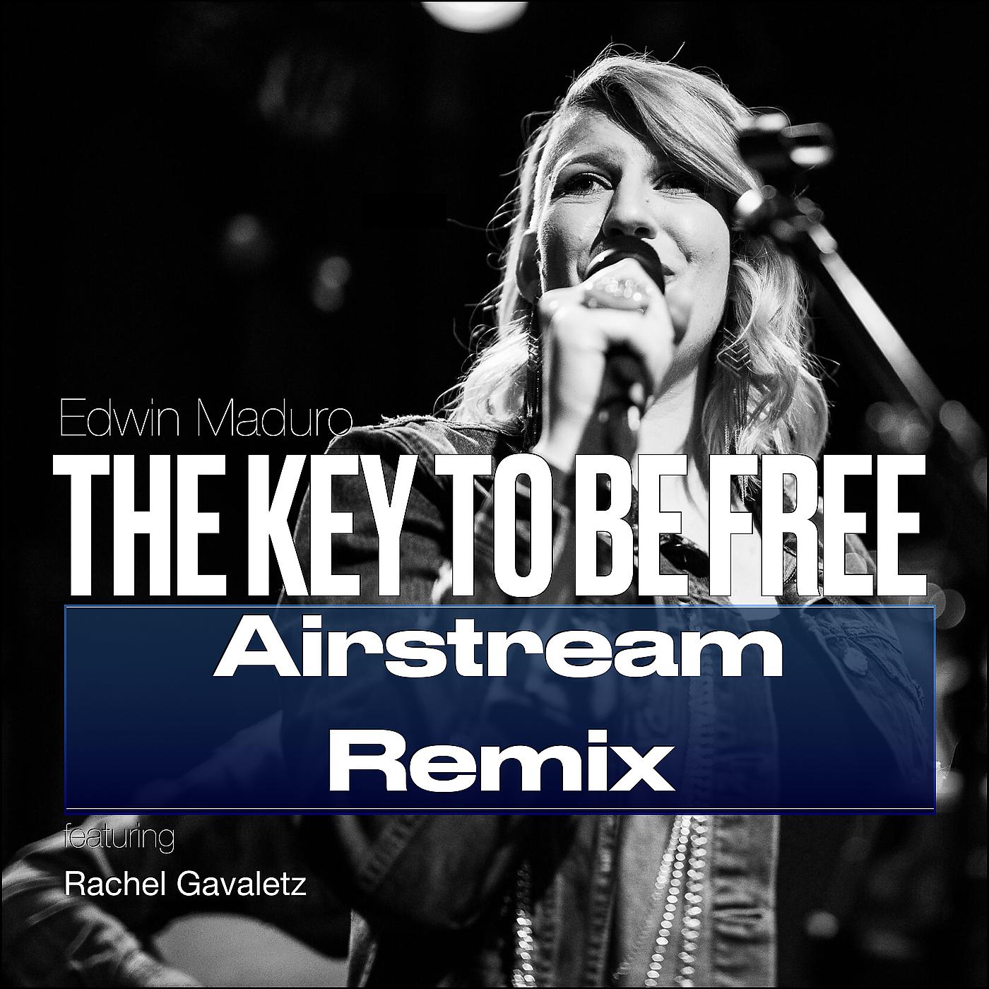 Постер альбома The Key to Be Free (Airstream Remix)