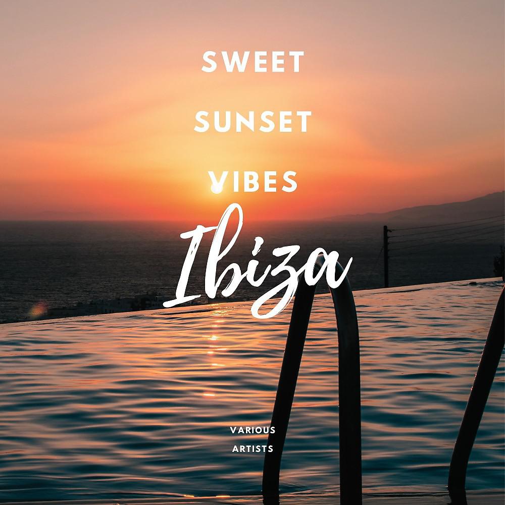 Постер альбома Sweet Sunset Vibes Ibiza