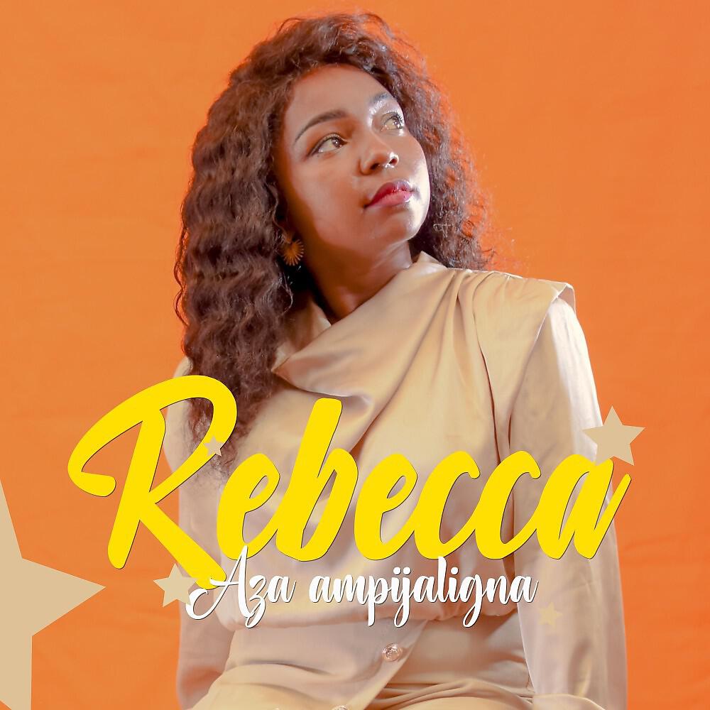 Rebecca - Aza ampijaligna