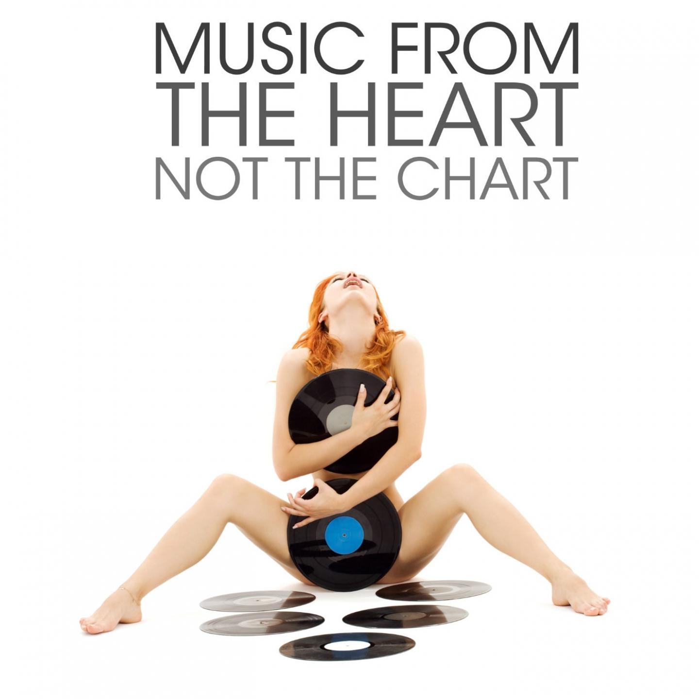 Постер альбома Music from the Heart Not the Chart